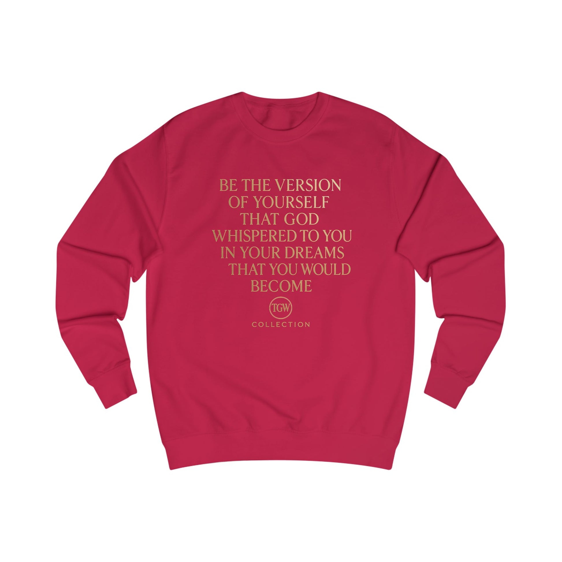 TGW God Whispered to You in Your Dreams Sweatshirt