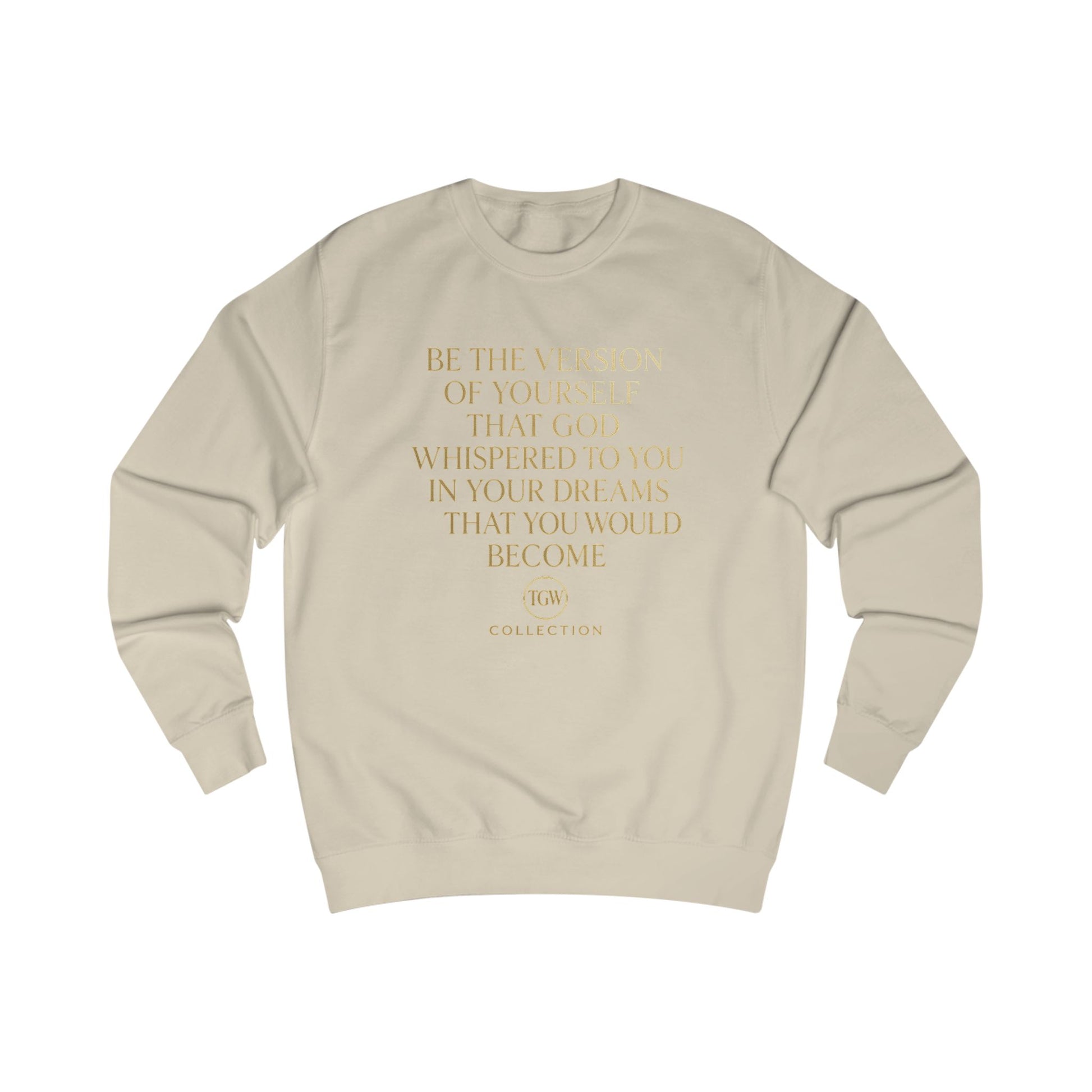 TGW God Whispered to You in Your Dreams Sweatshirt