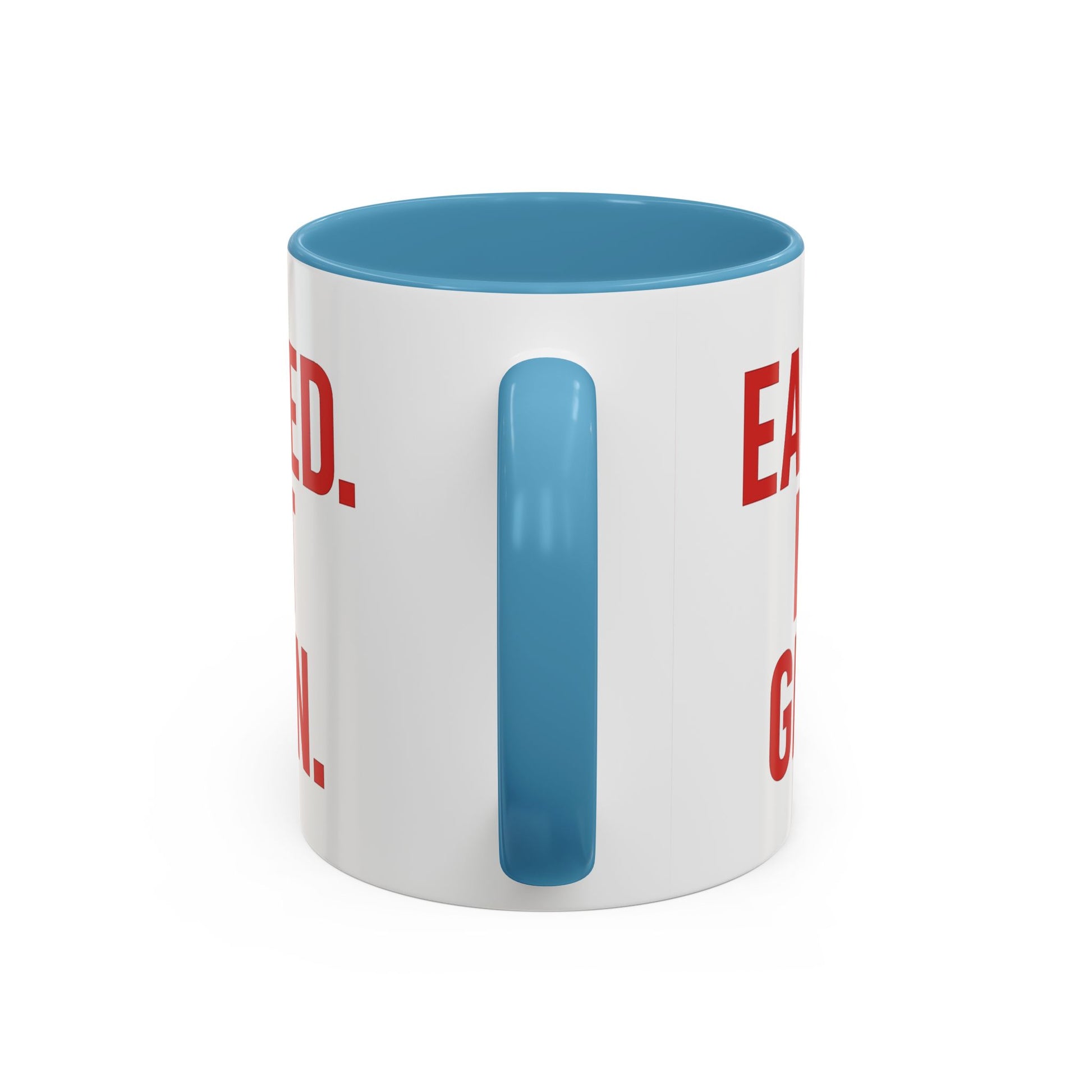 Motivational Coffee Mug - Earned Not Given Quote, Inspirational Gift, Office Decor, Custom Drinkware, Be Brave