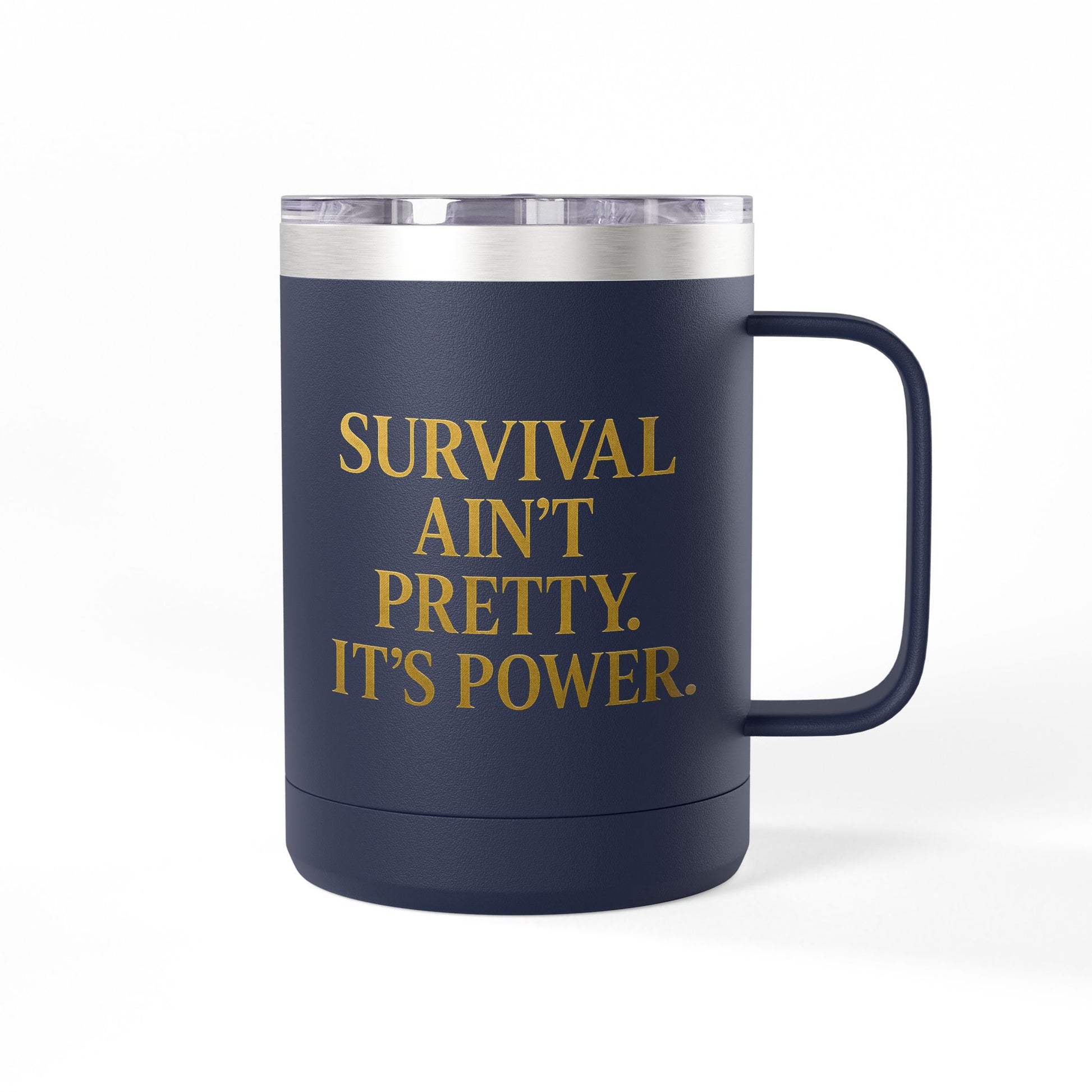 Empowering Coffee Mug Tumbler - Inspirational Gift, Motivational Drinkware, Unique Home Decor, Customizable Party Favor, Survival Quote