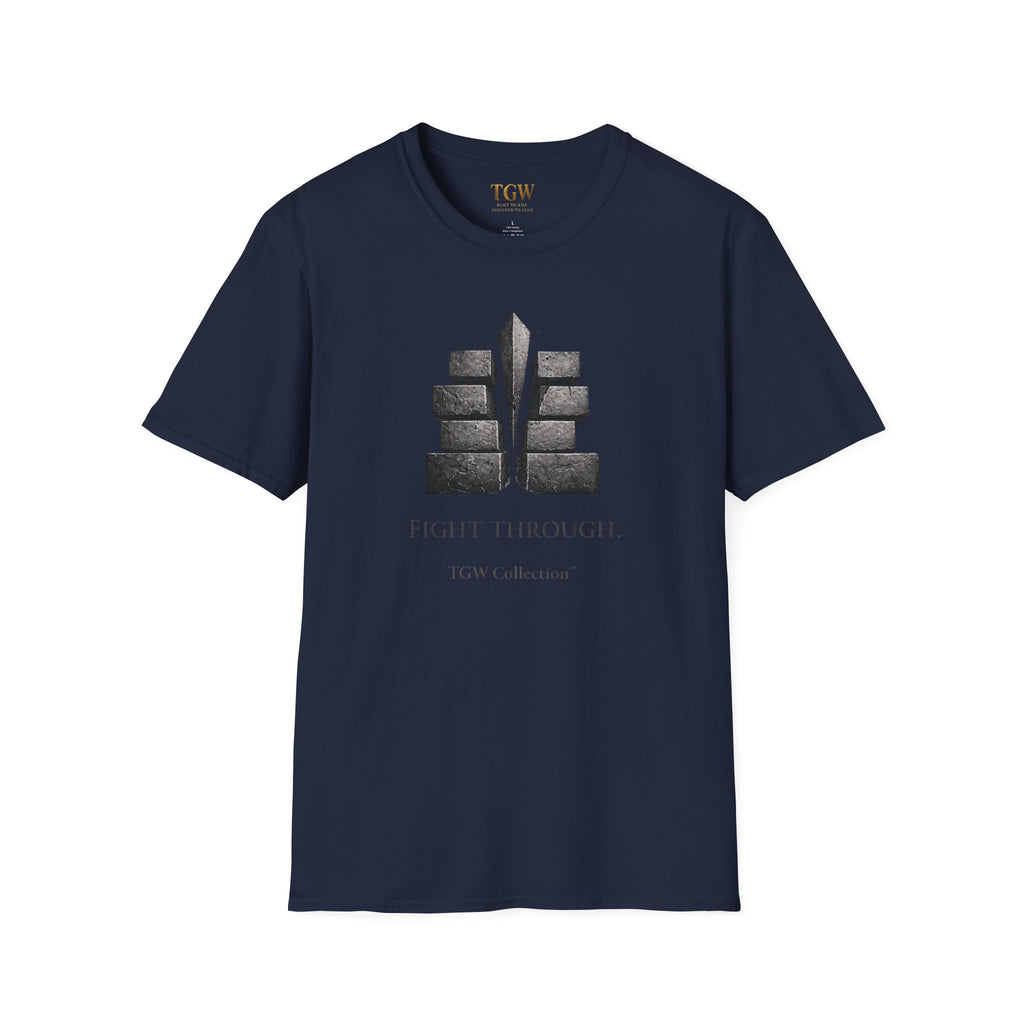 Fight Through (TGW Collection Greatness Approved)  Softstyle T-Shirt