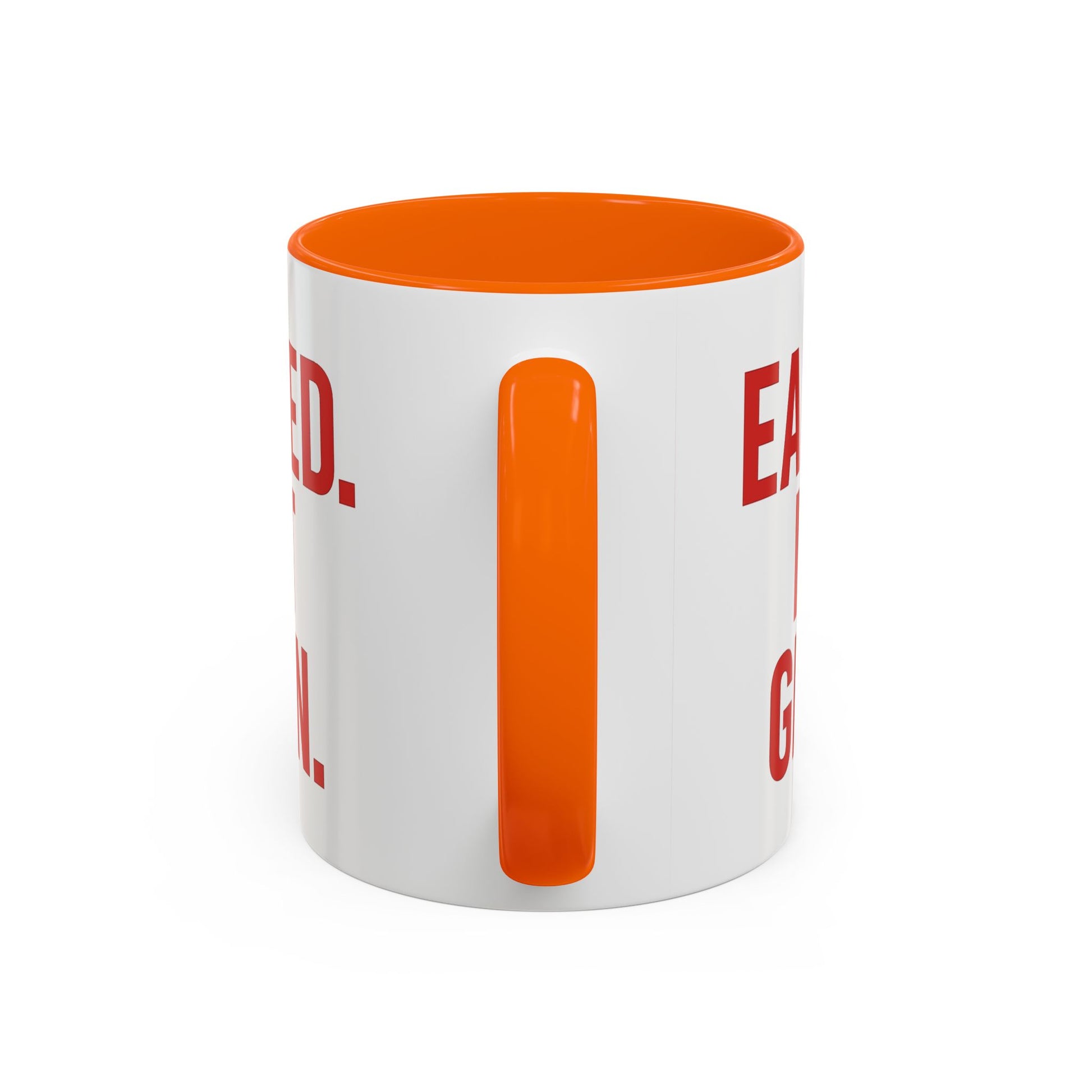 Motivational Coffee Mug - Earned Not Given Quote, Inspirational Gift, Office Decor, Custom Drinkware, Be Brave