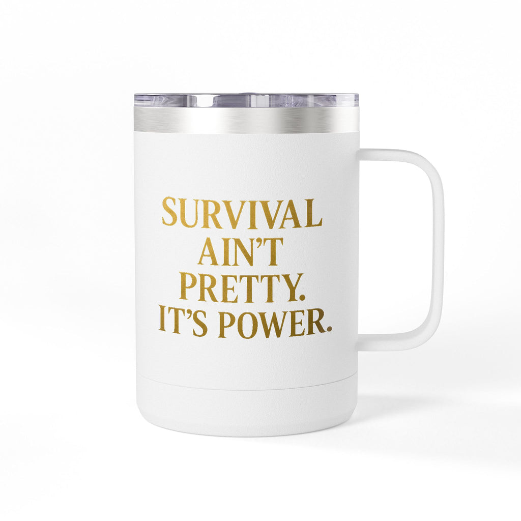 Empowering Coffee Mug Tumbler - Inspirational Gift, Motivational Drinkware, Unique Home Decor, Customizable Party Favor, Survival Quote