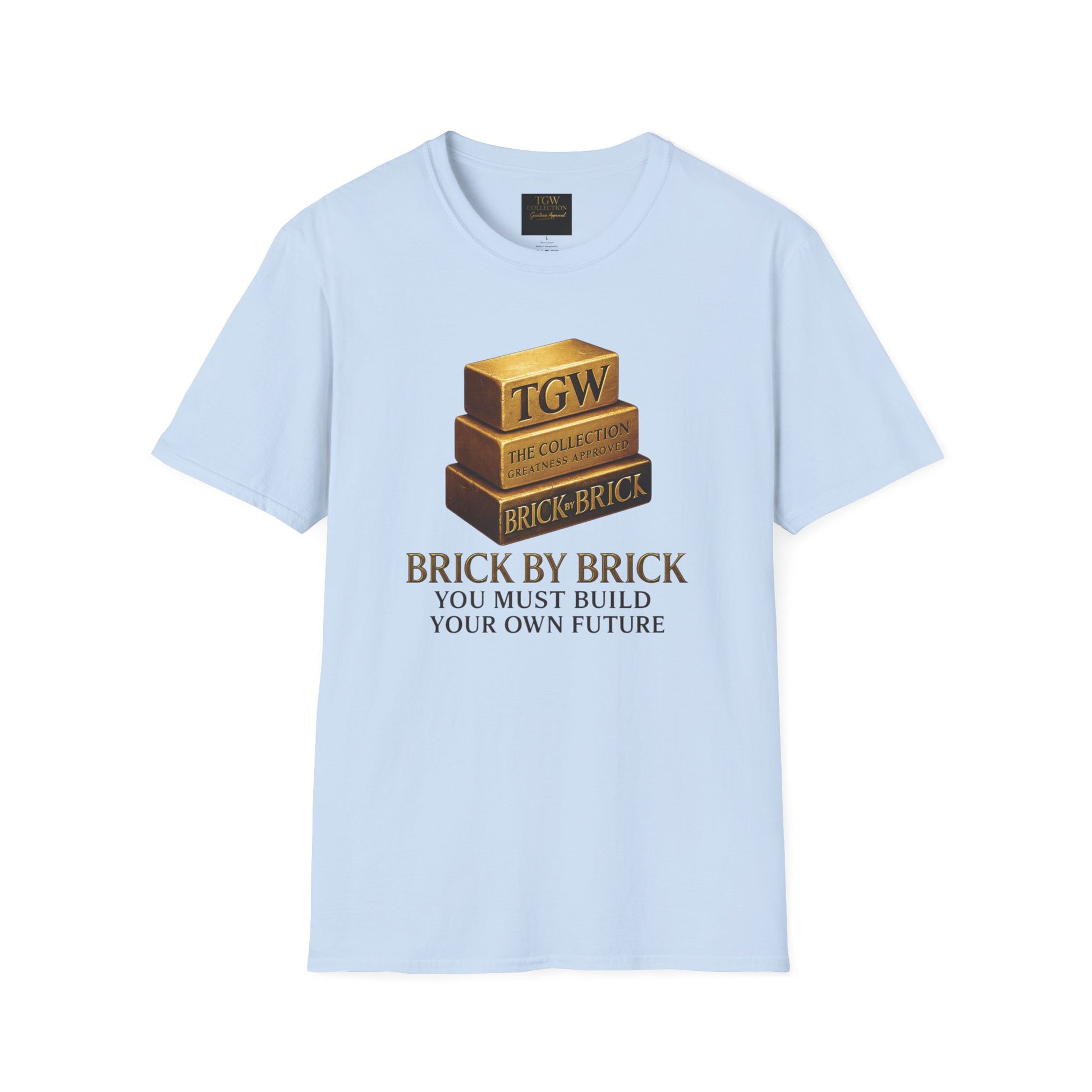 Brick by Brick T-Shirt — You Must Build Your Own Future  Motivational Tee