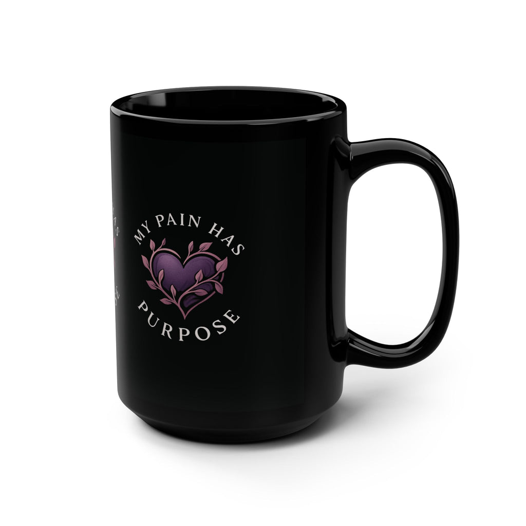 Inspirational Black 15oz Mug - 'My Pain Has Purpose'