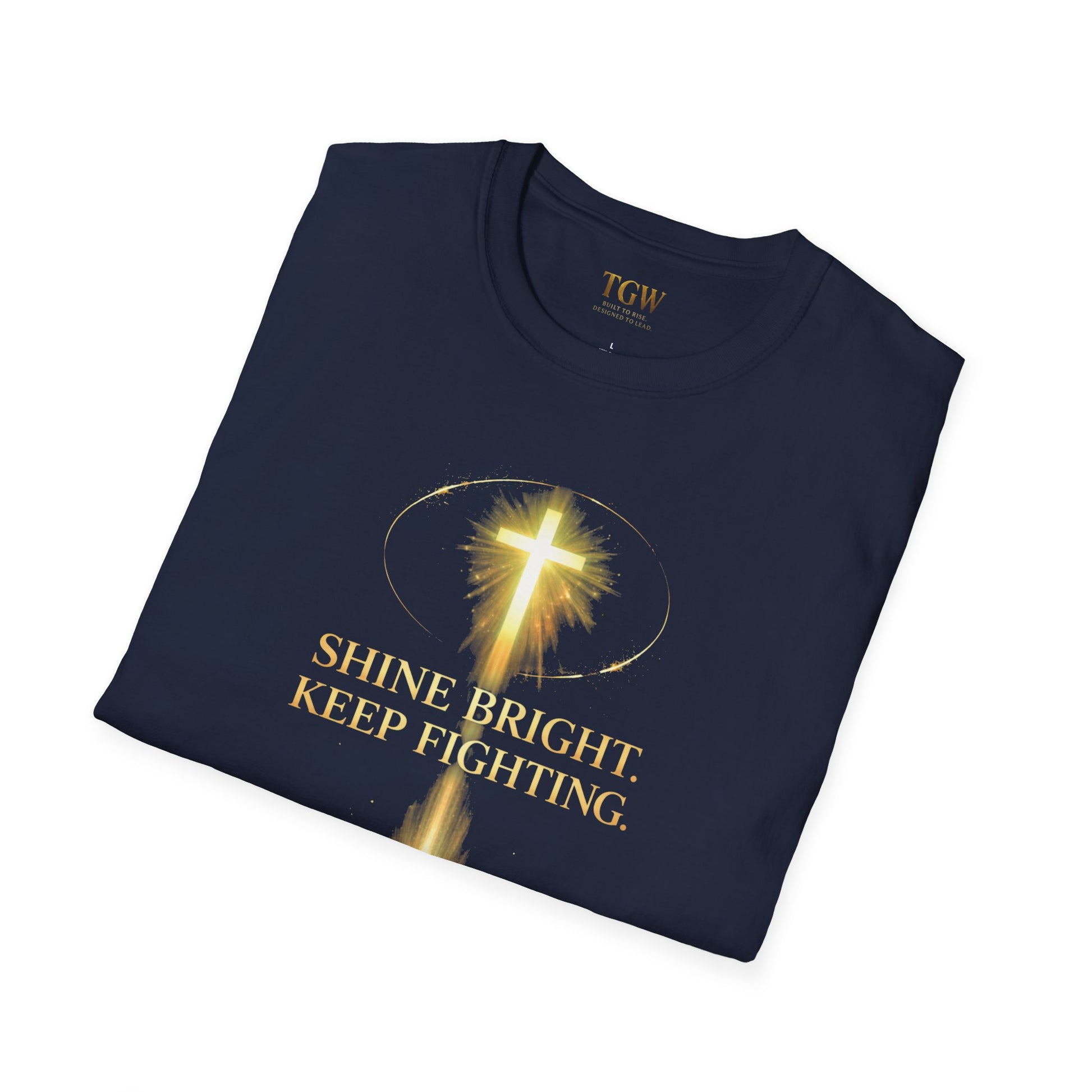 TGW Collection Greatness Approved TM - "Shine Bright. Keep Fighting" Softstyle T-Shirt