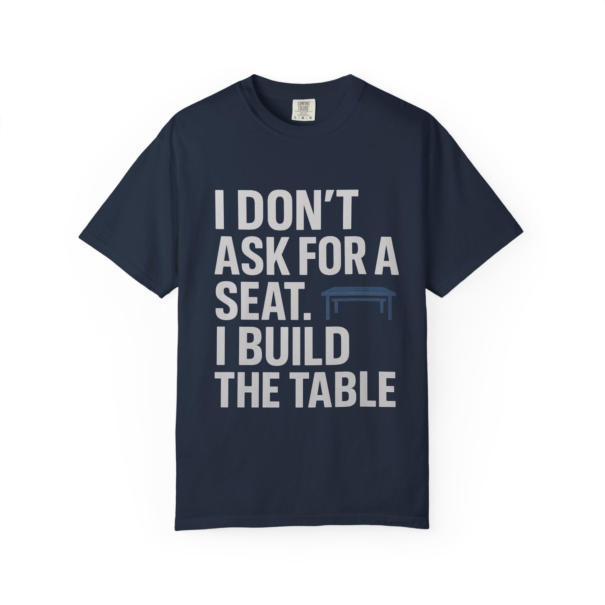 Empowerment Quote T-Shirt, Motivational Garment-Dyed Tee, Casual Wear, Gift for Achievers, Everyday Inspiration