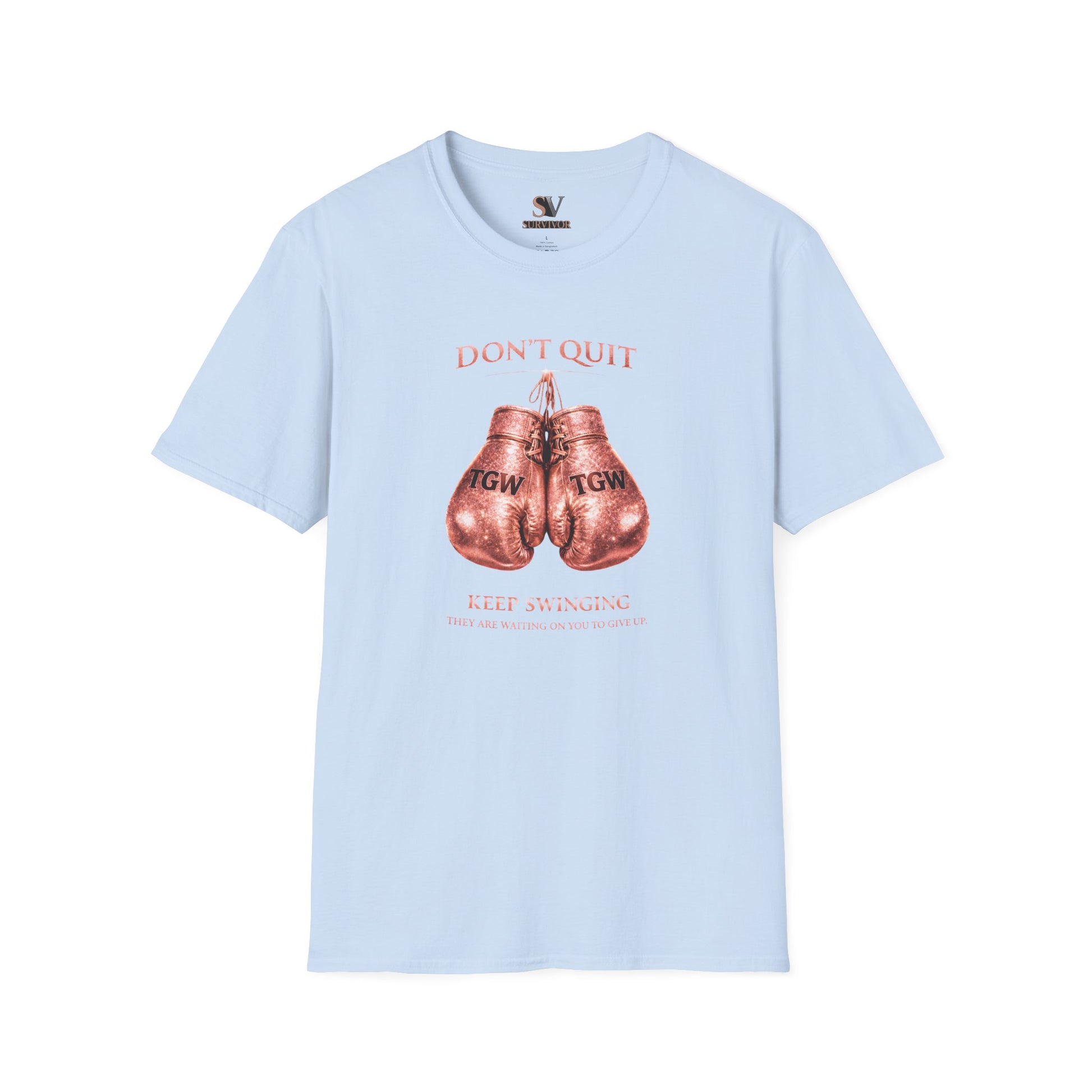 Rose Gold Energy Fight and Never Quit -  Softstyle T-Shirt