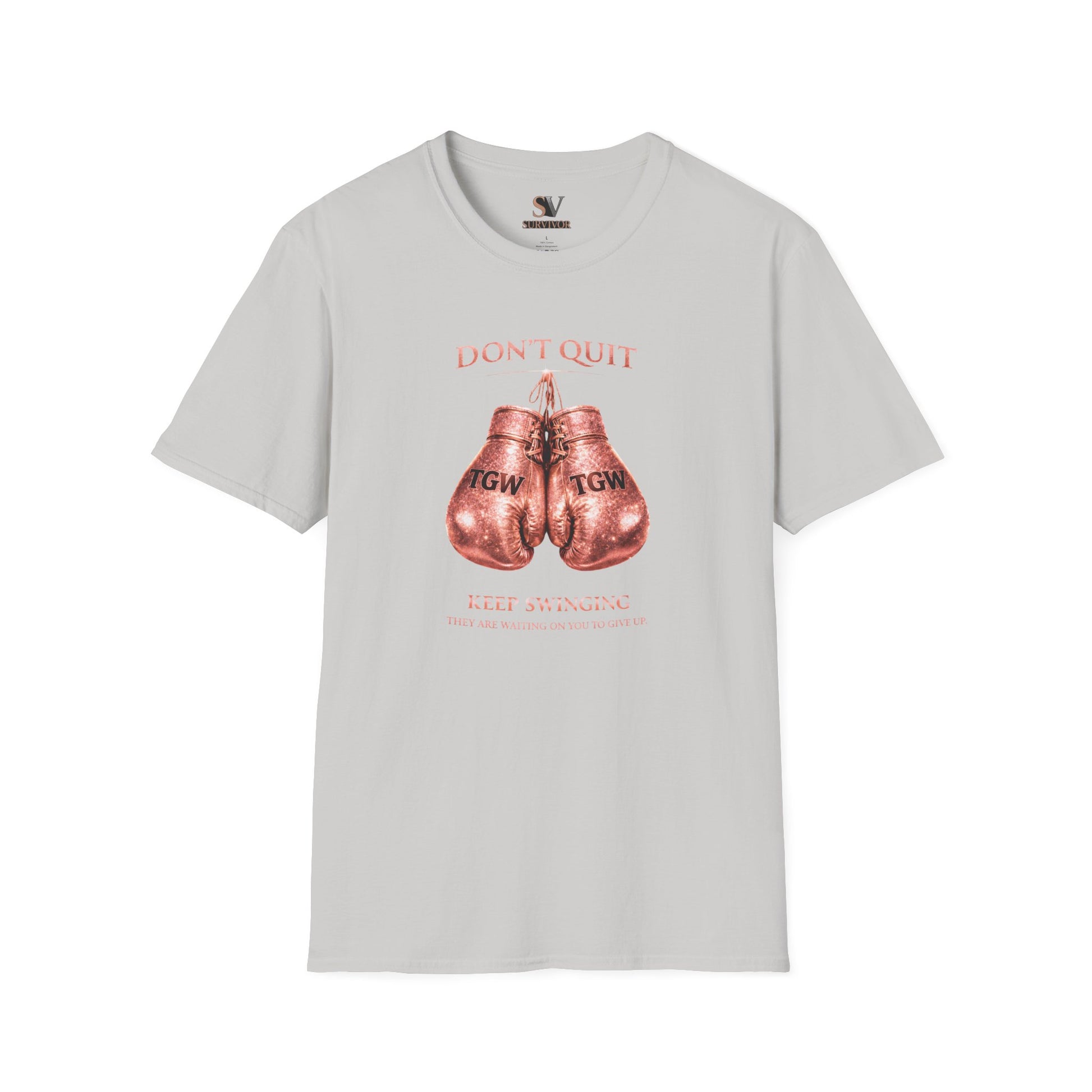 Rose Gold Energy Fight and Never Quit -  Softstyle T-Shirt