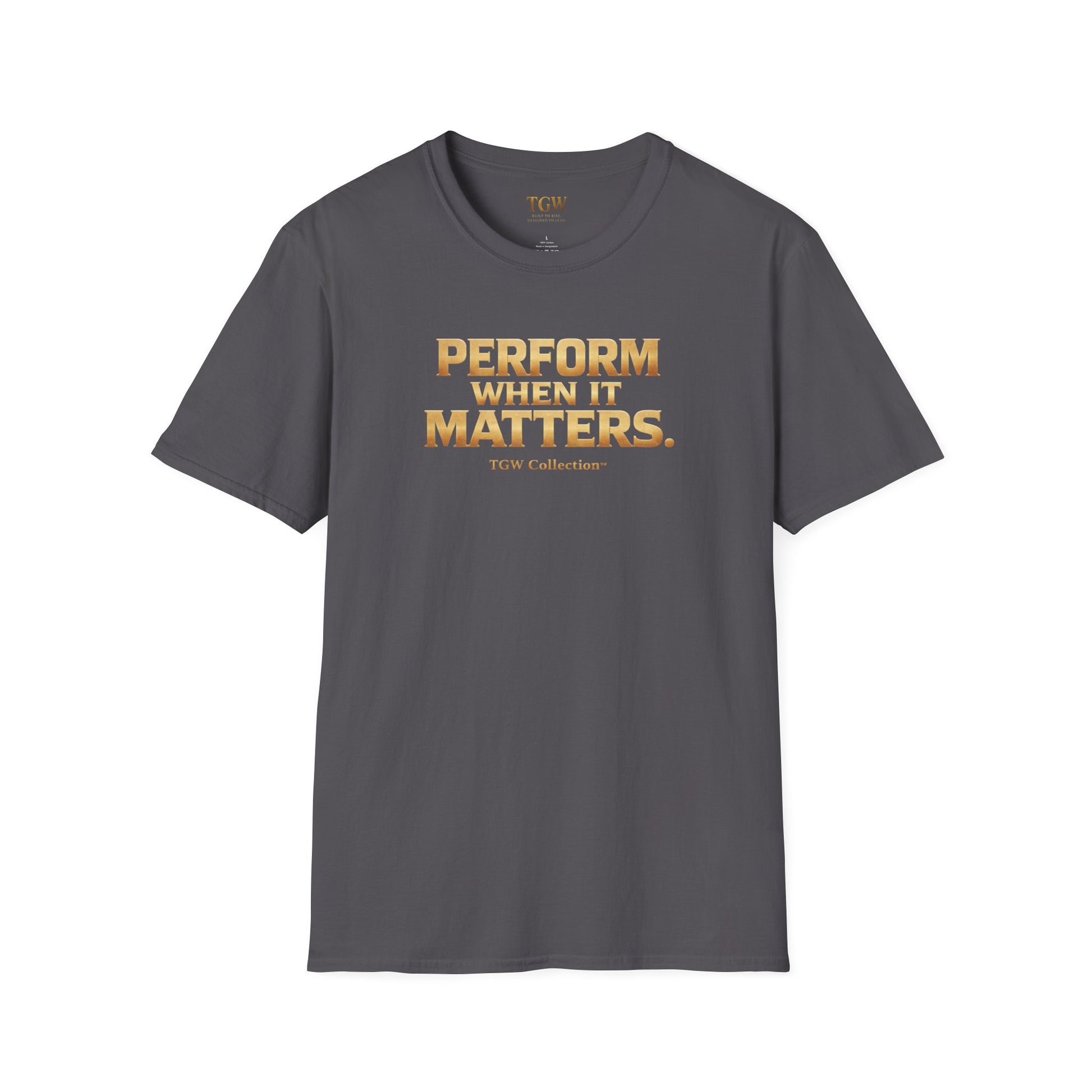 TGW Collection Greatness Approved - "Perform When It Matters"  Softstyle T-Shirt