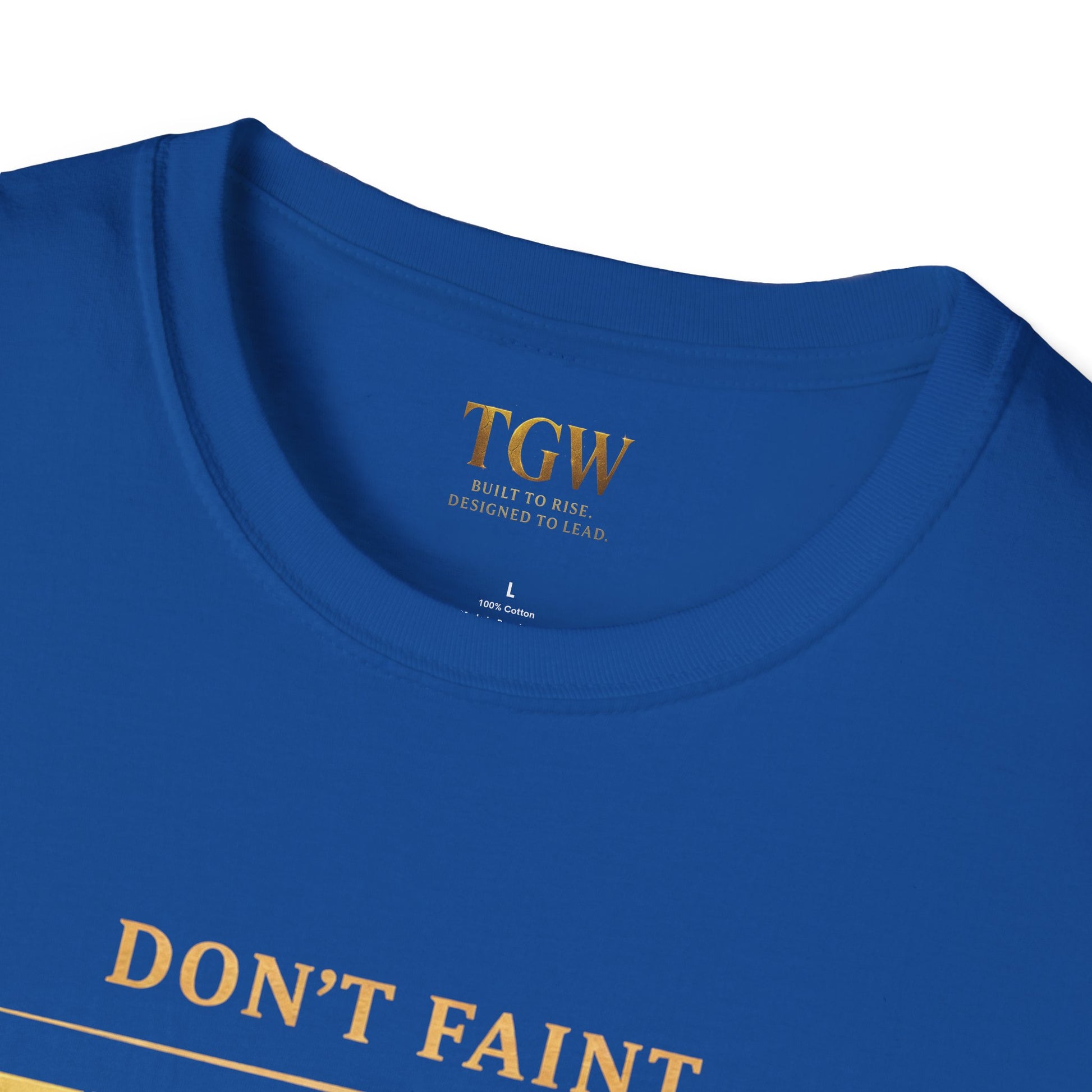 TGW Collection - Greatness Approved TM - "Don't Faint: Softstyle T-Shirt