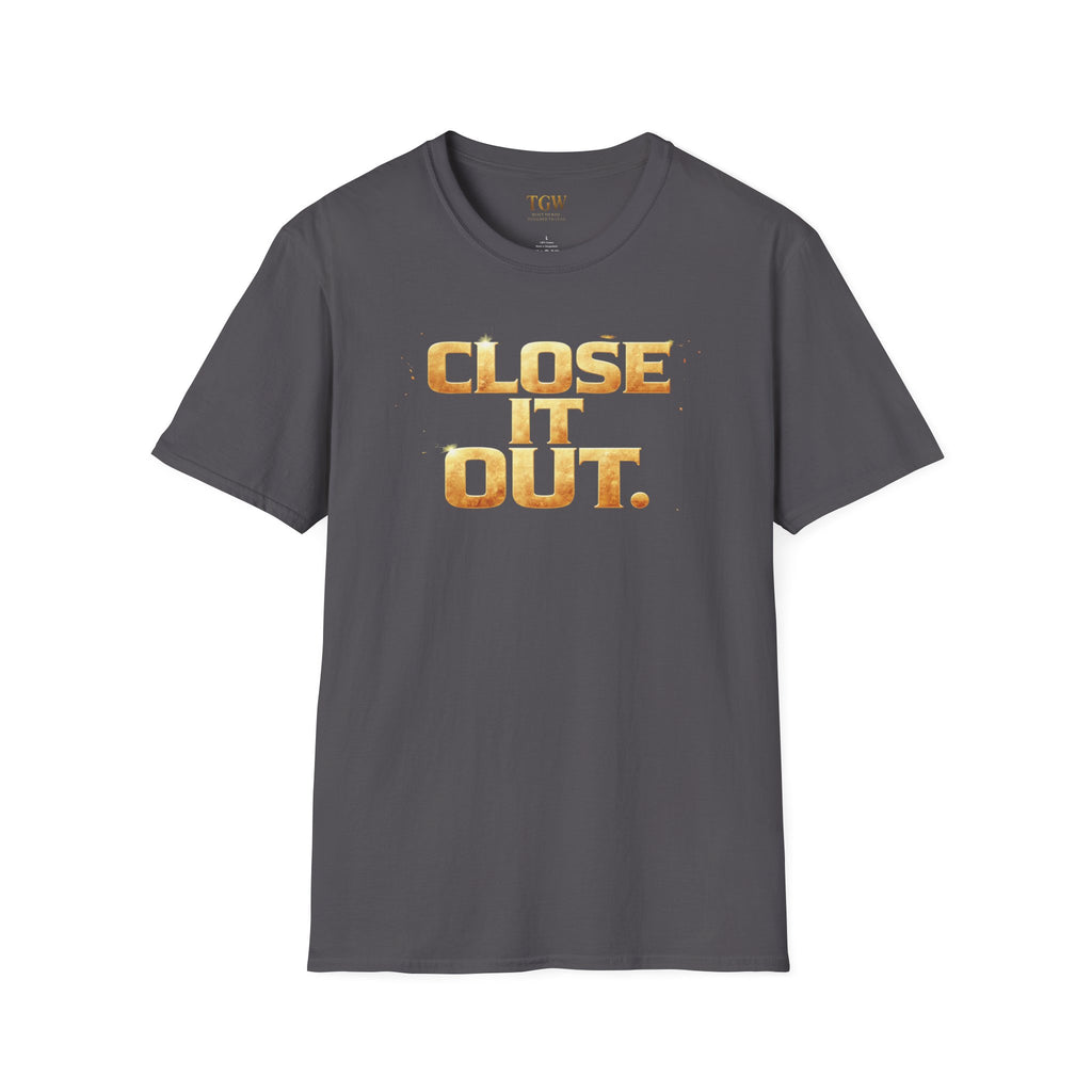TGW Collection Greatness Approved TM - "Close It Out"  Softstyle T-Shirt