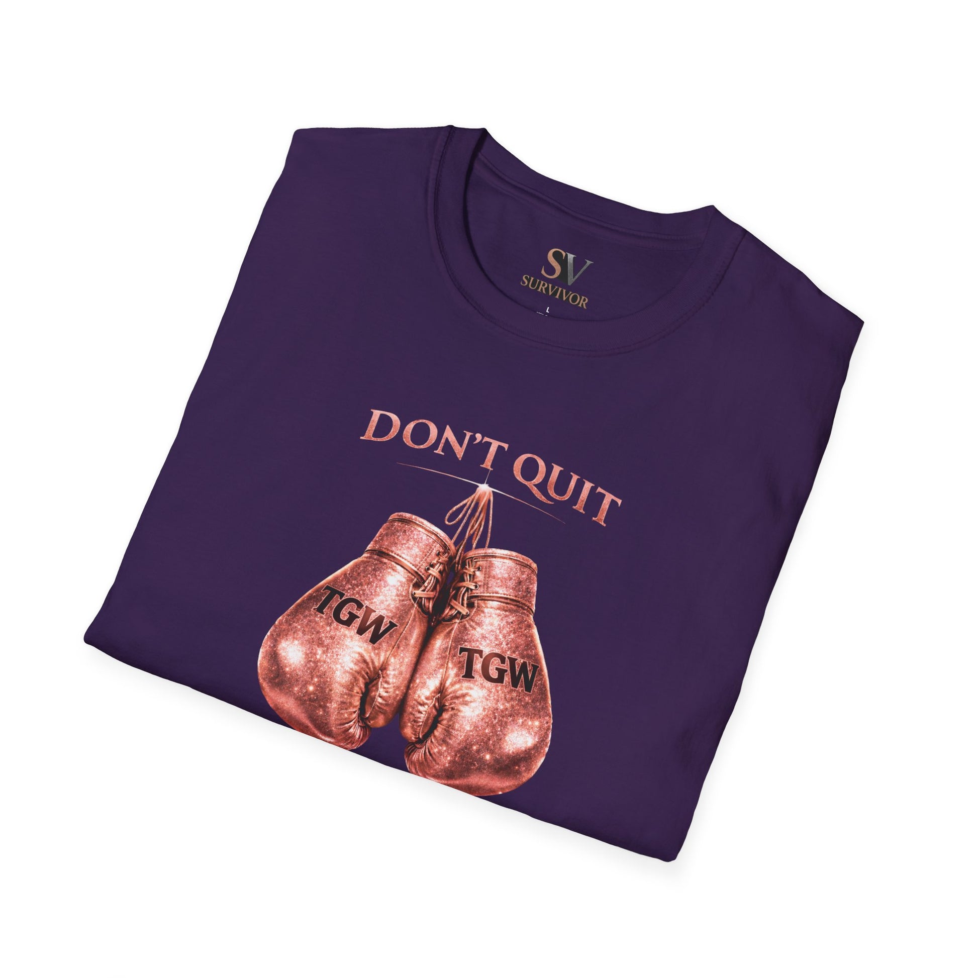 Rose Gold Energy Fight and Never Quit -  Softstyle T-Shirt
