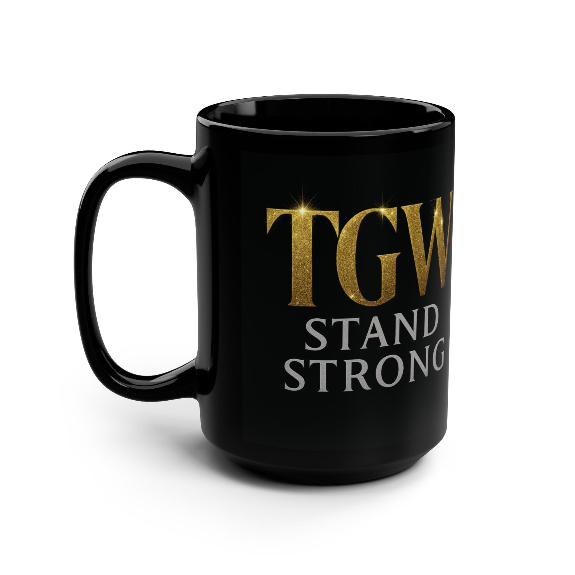 Empowering Black Mug, Motivational Coffee Cup, TGW Stand Strong, Self-Expression, Gift for Friends, Inspirational Tea Mug
