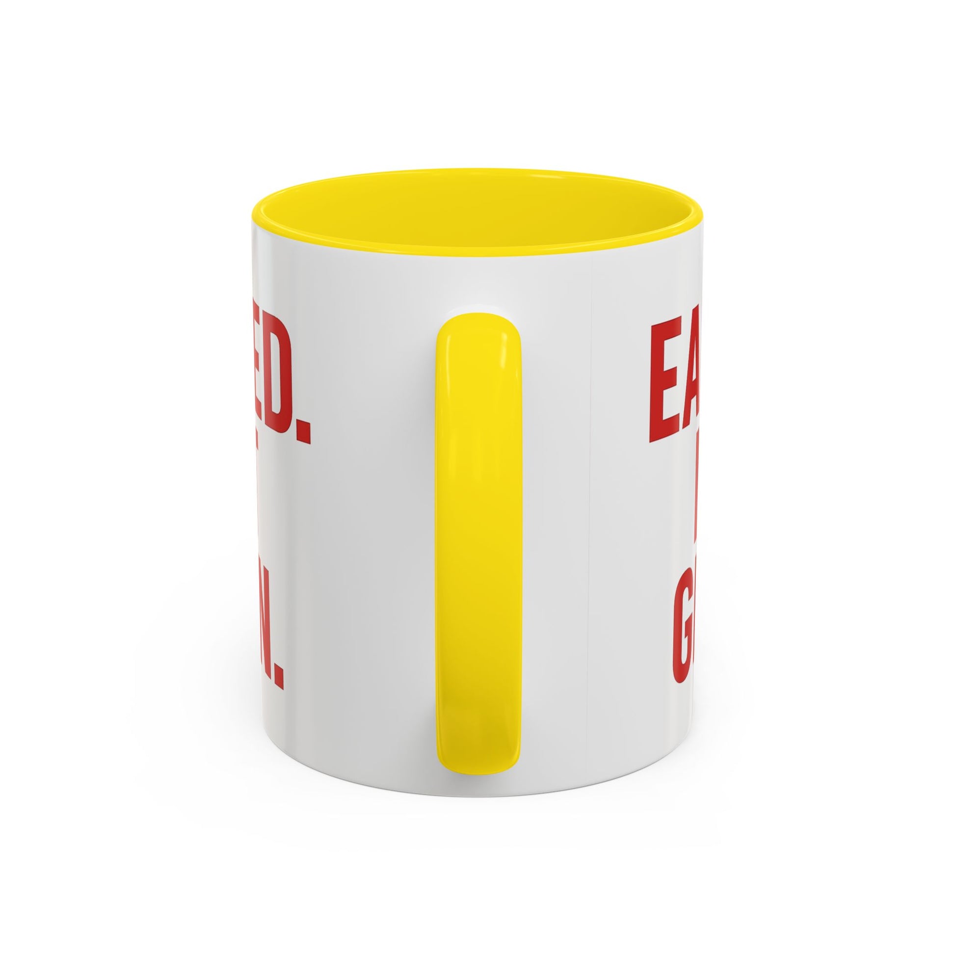 Motivational Coffee Mug - Earned Not Given Quote, Inspirational Gift, Office Decor, Custom Drinkware, Be Brave