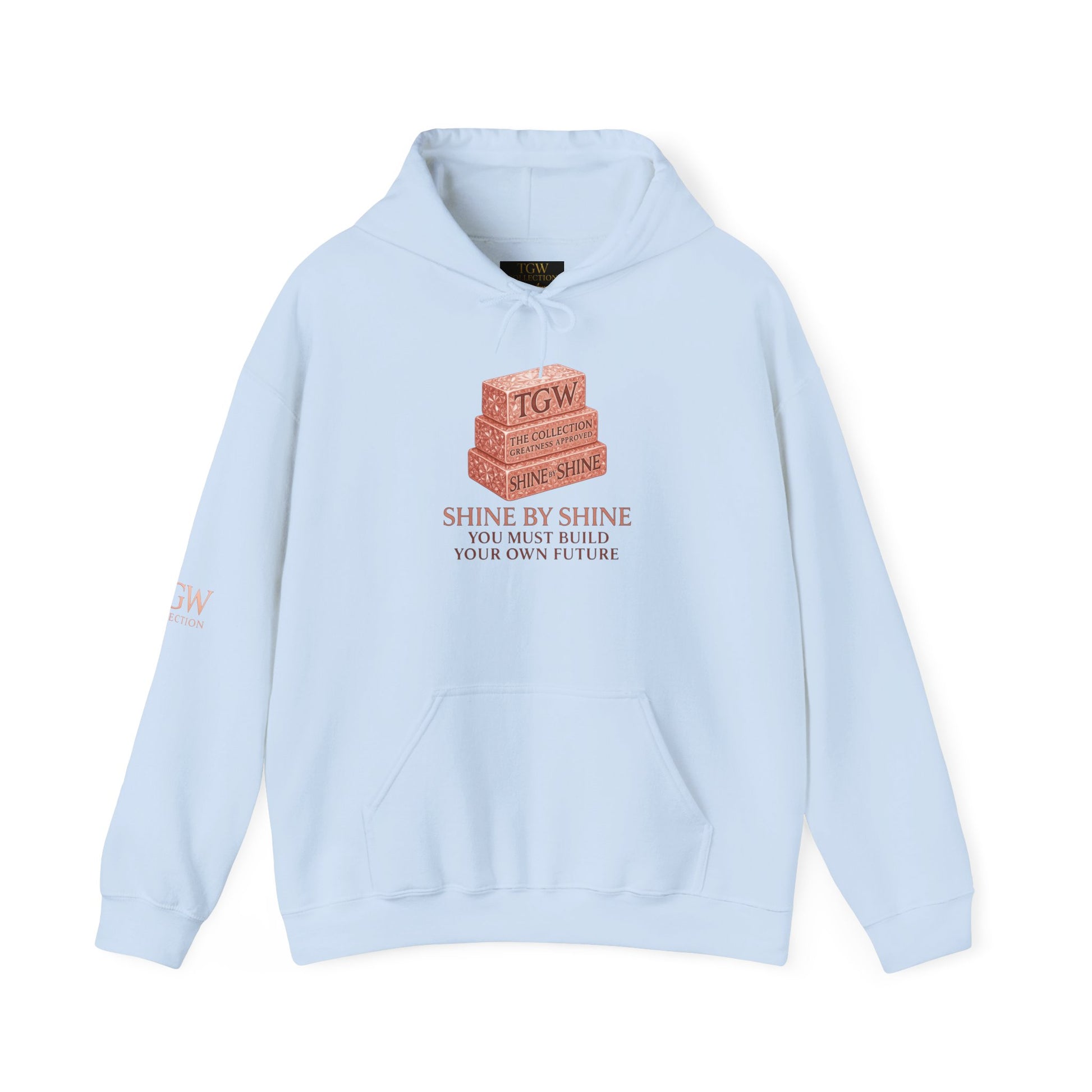 Shine By Shine Inspirational Hoodie — You Must Build Your Own Future