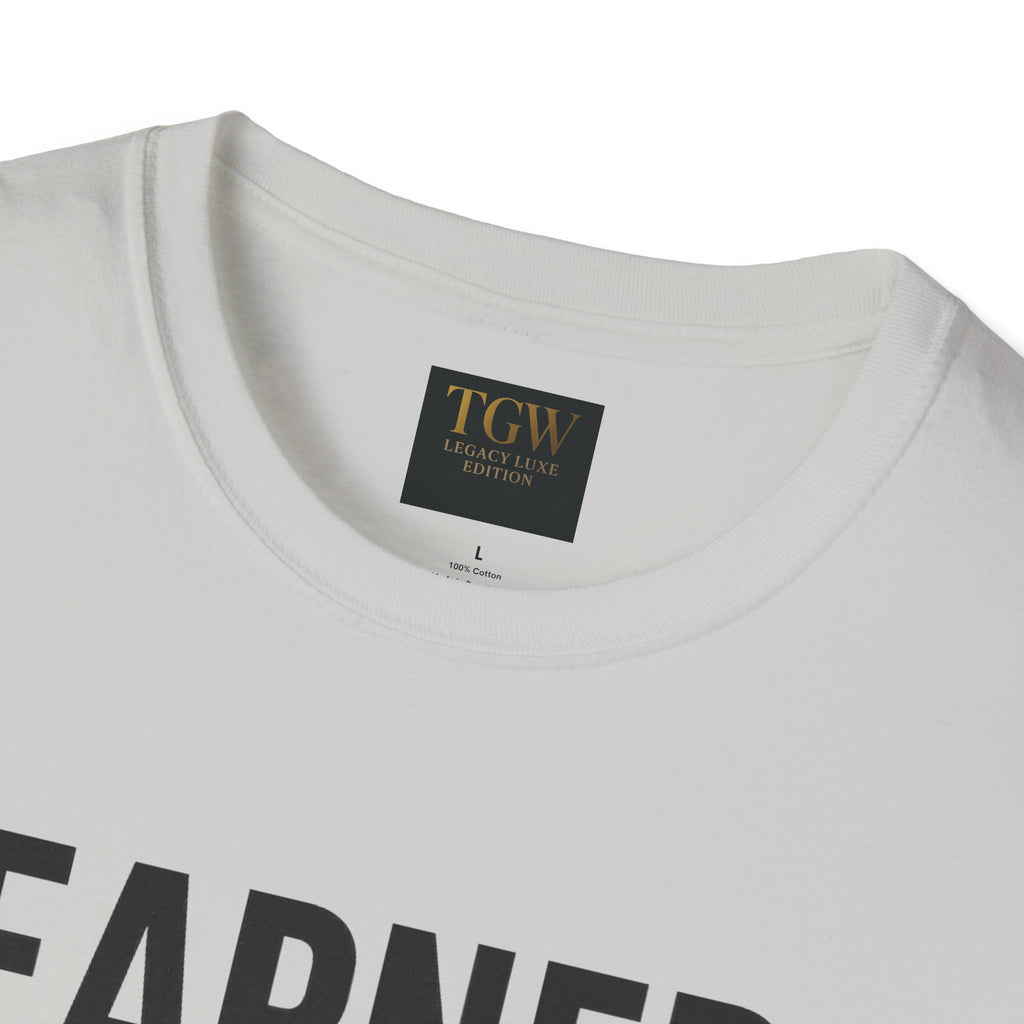 Earned Not Given Soft style T-Shirt | Motivational Tee | Fitness Gift | Everyday Wear | Inspirational Quotes | Gym Apparel |