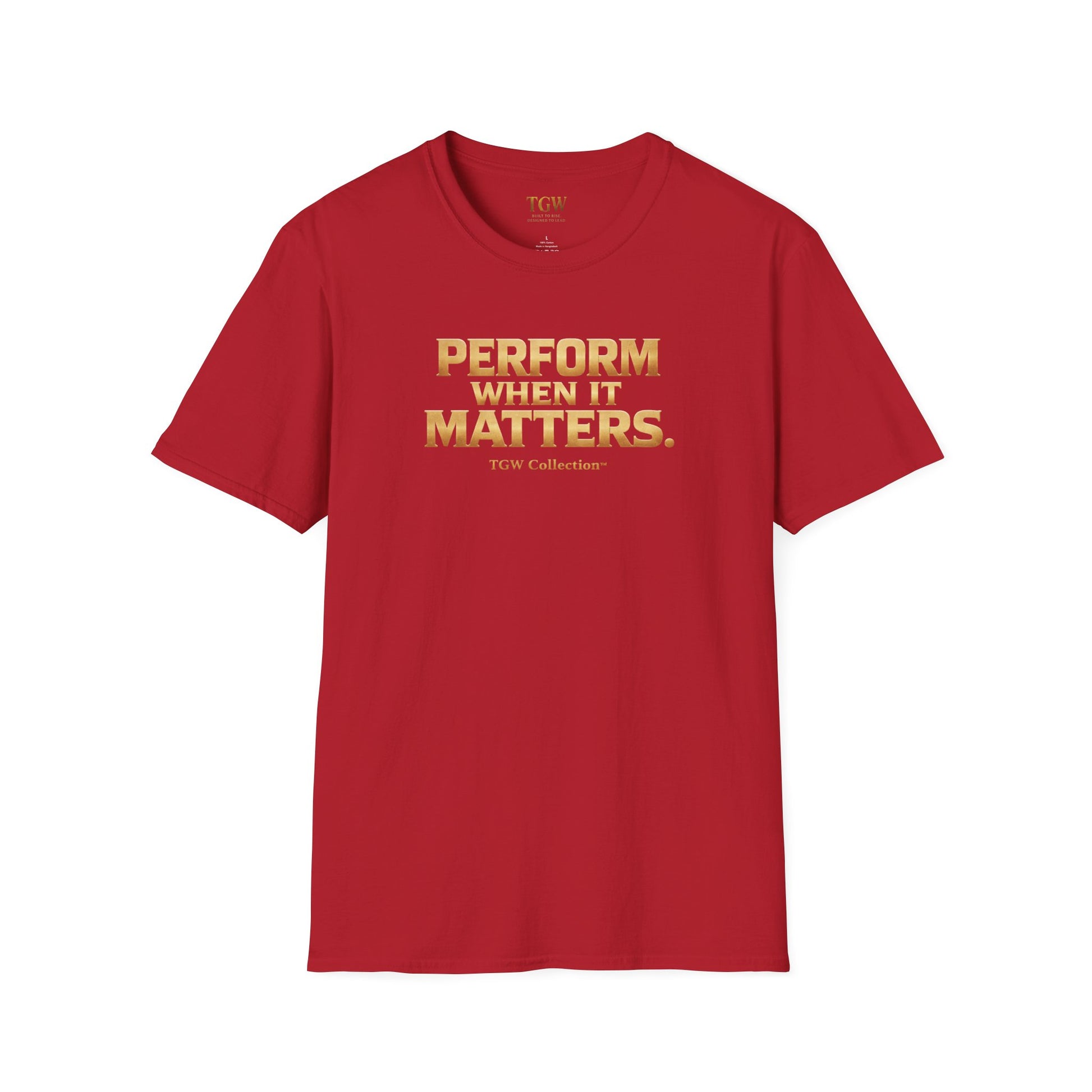 TGW Collection Greatness Approved - "Perform When It Matters"  Softstyle T-Shirt
