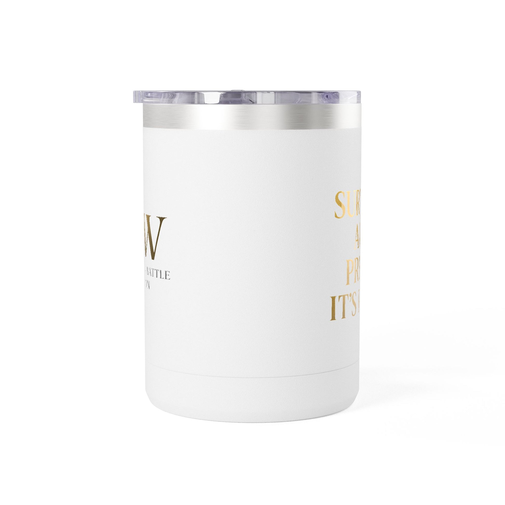 Empowering Coffee Mug Tumbler - Inspirational Gift, Motivational Drinkware, Unique Home Decor, Customizable Party Favor, Survival Quote