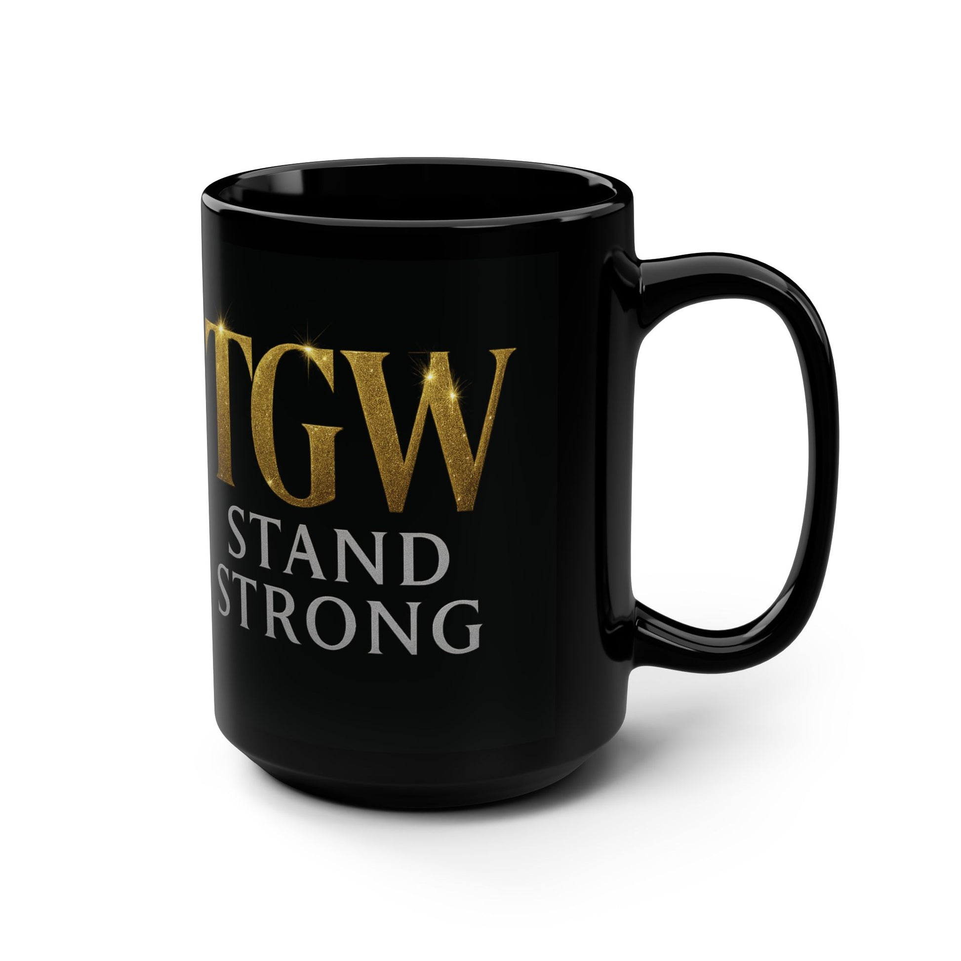 Empowering Black Mug, Motivational Coffee Cup, TGW Stand Strong, Self-Expression, Gift for Friends, Inspirational Tea Mug