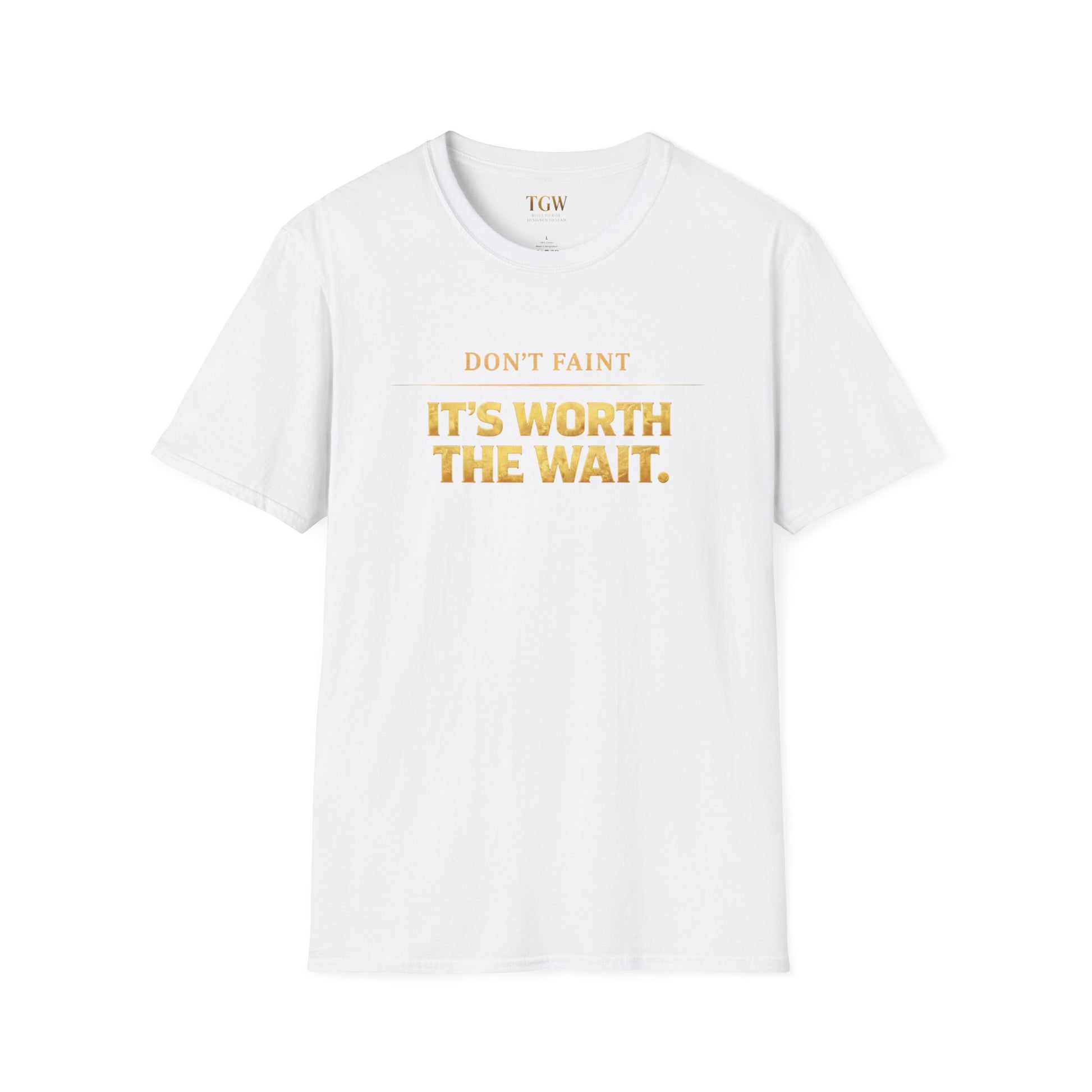 TGW Collection - Greatness Approved TM - "Don't Faint: Softstyle T-Shirt