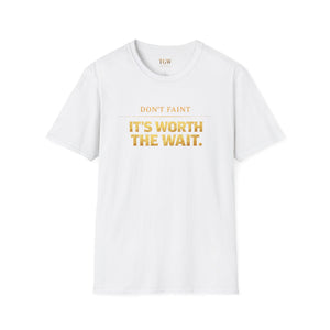 TGW Collection - Greatness Approved TM - "Don't Faint: Softstyle T-Shirt