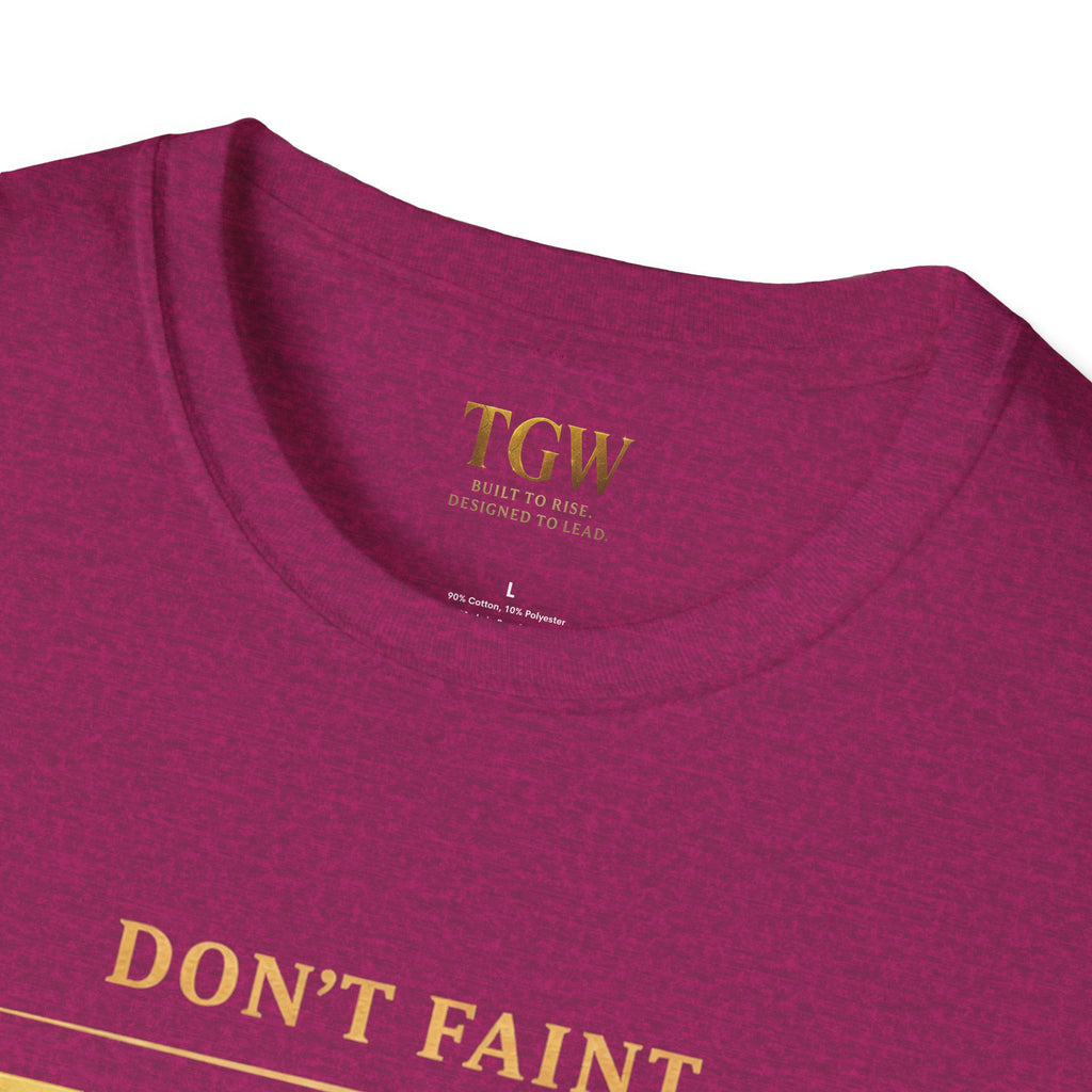 TGW Collection - Greatness Approved TM - "Don't Faint: Softstyle T-Shirt