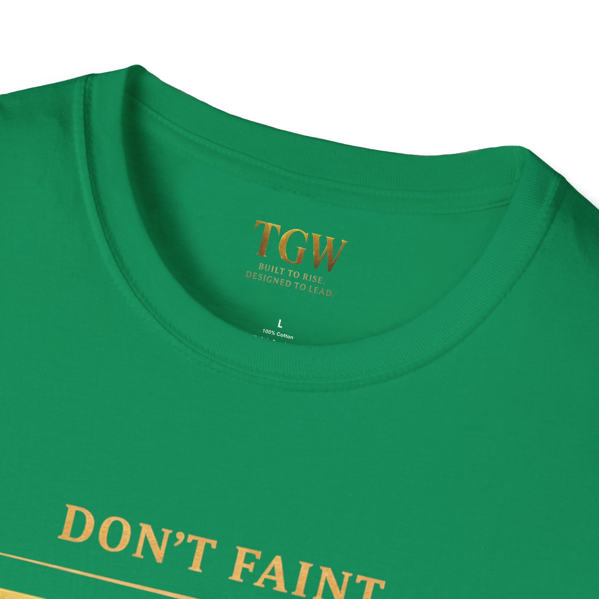 TGW Collection - Greatness Approved TM - "Don't Faint: Softstyle T-Shirt