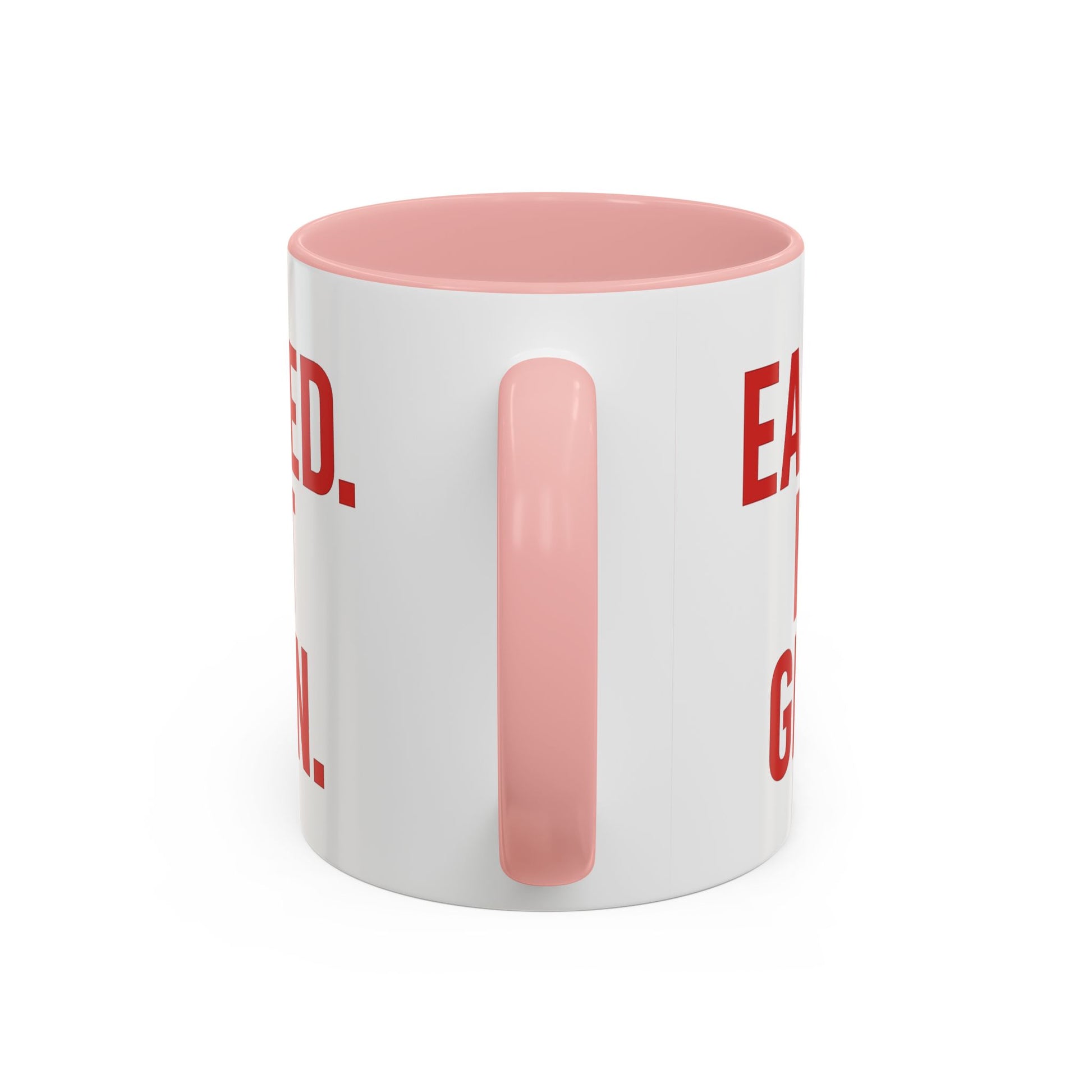 Motivational Coffee Mug - Earned Not Given Quote, Inspirational Gift, Office Decor, Custom Drinkware, Be Brave