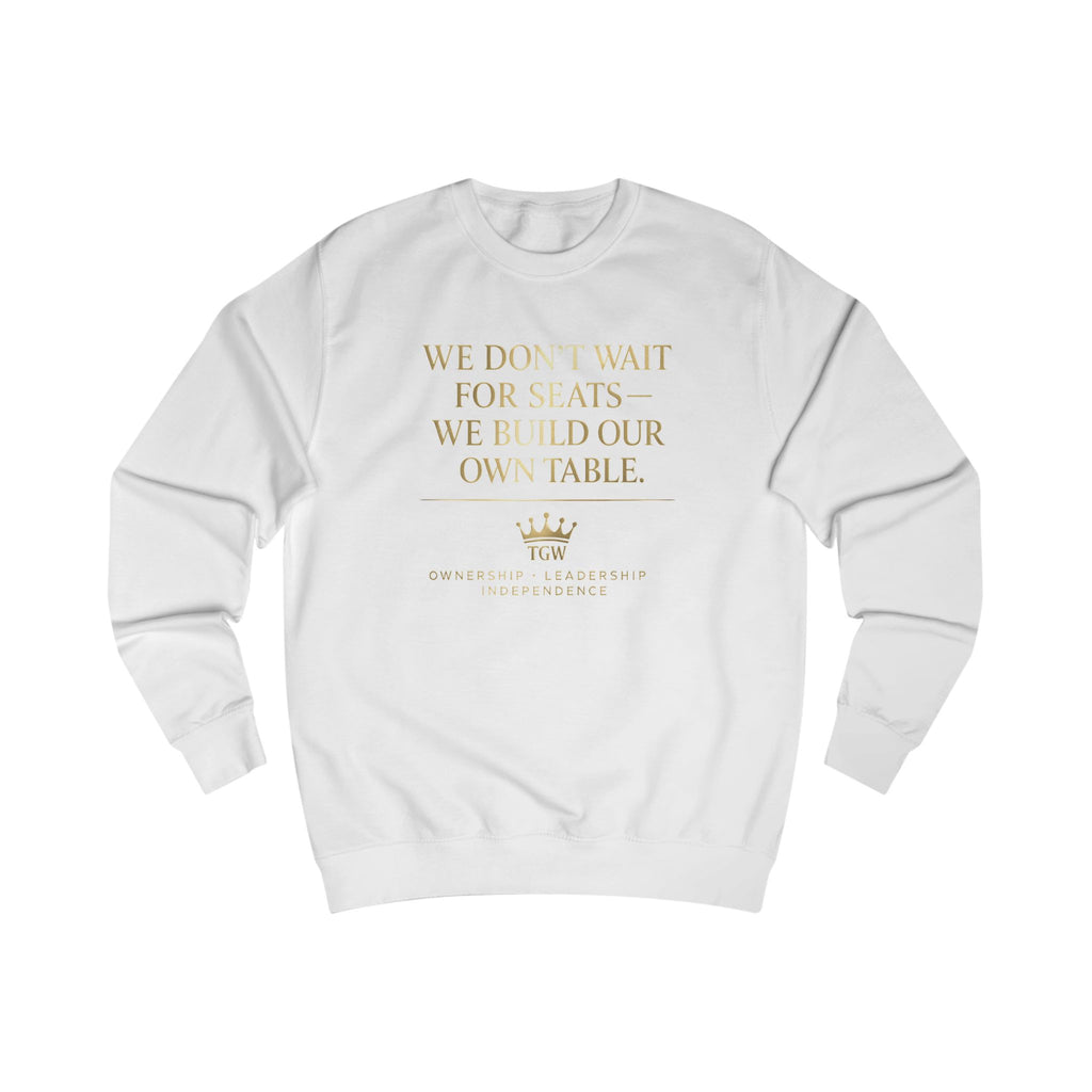 "TGW" We Build Our Own Table Premium Sweatshirt