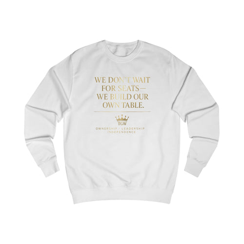 "TGW" We Build Our Own Table Premium Sweatshirt