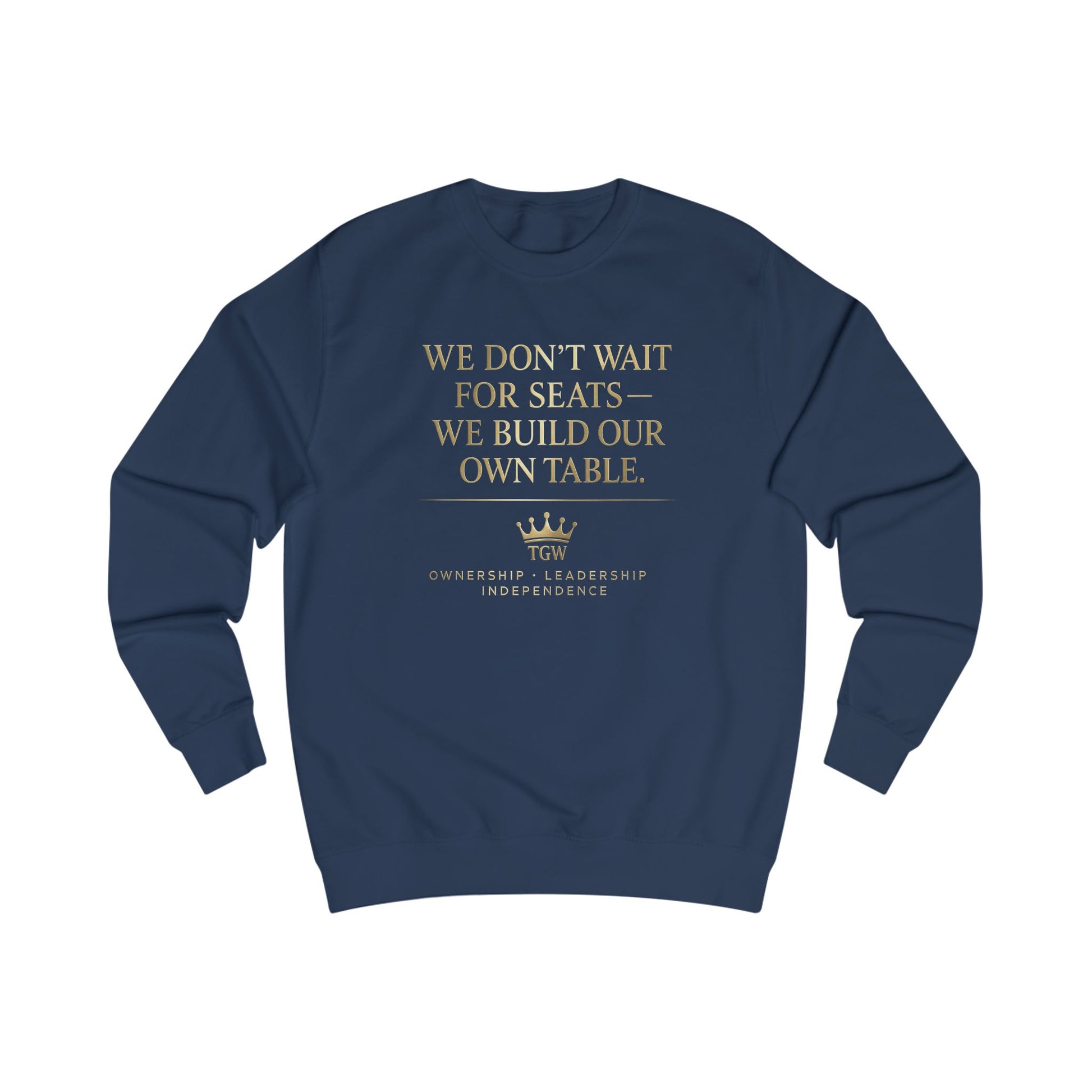 "TGW" We Build Our Own Table Premium Sweatshirt