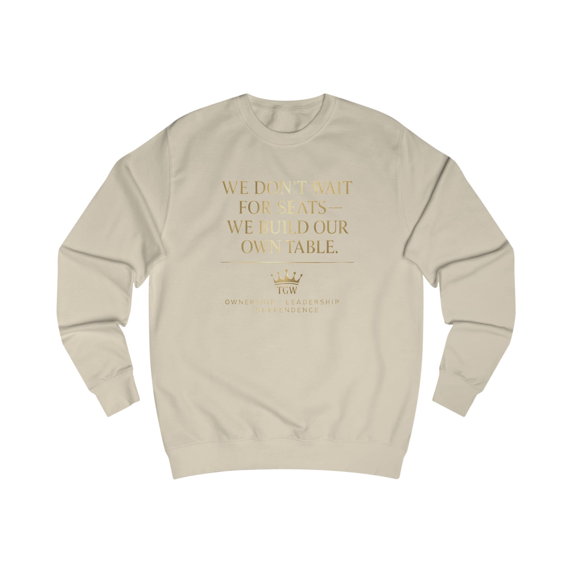 "TGW" We Build Our Own Table Premium Sweatshirt