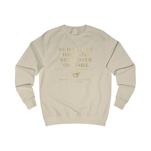 "TGW" We Build Our Own Table Premium Sweatshirt
