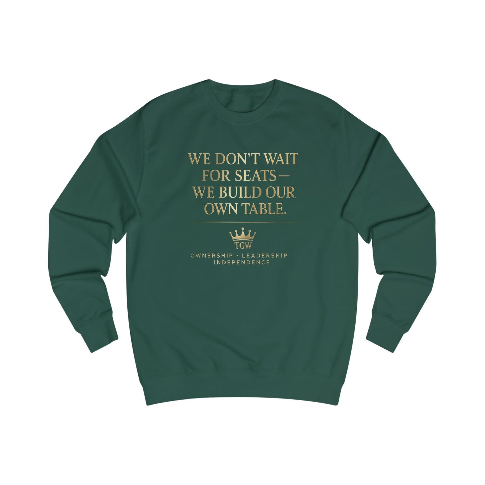 "TGW" We Build Our Own Table Premium Sweatshirt
