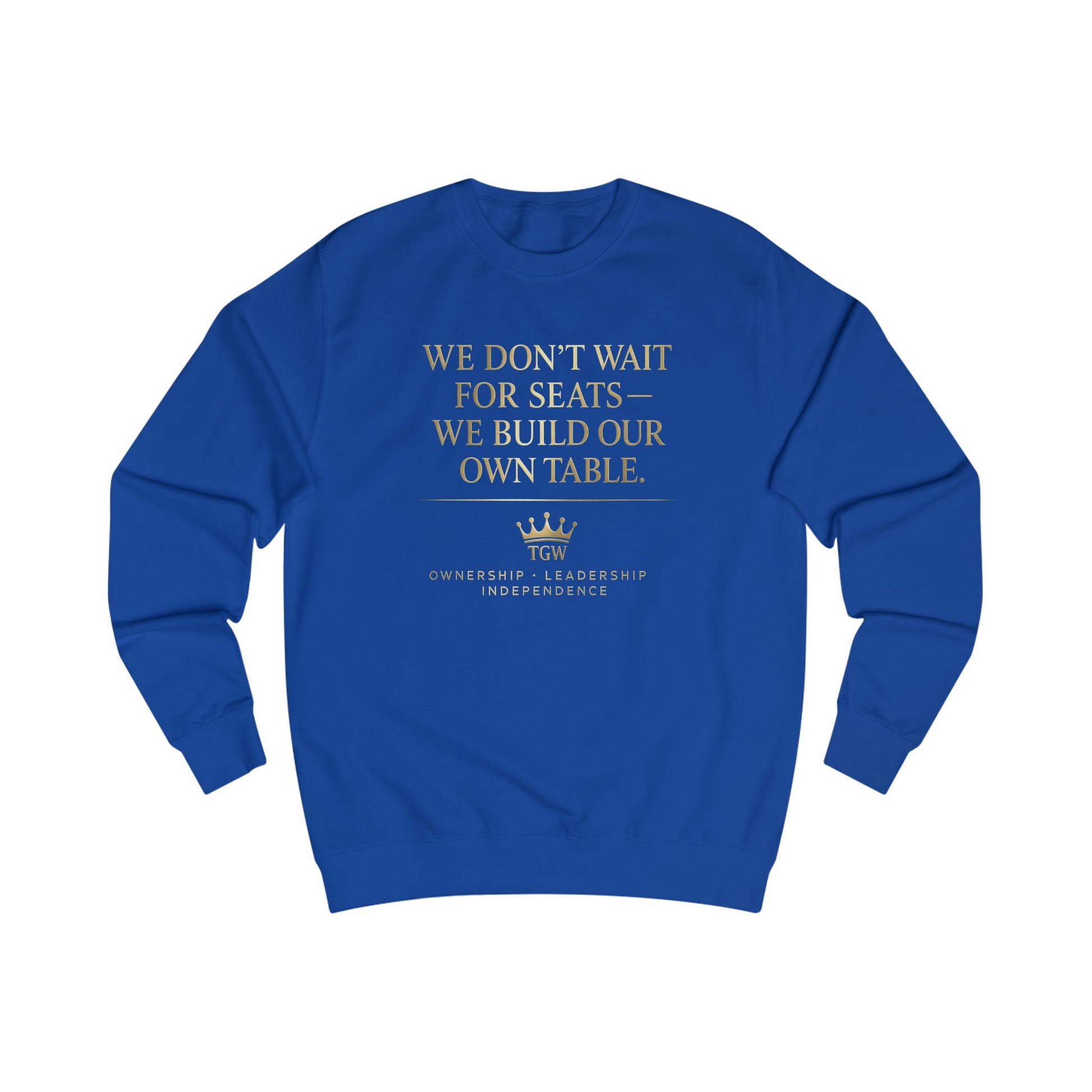 "TGW" We Build Our Own Table Premium Sweatshirt