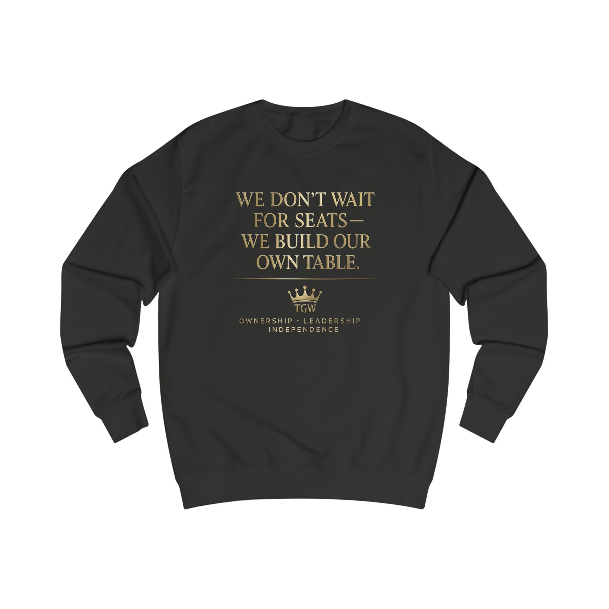 "TGW" We Build Our Own Table Premium Sweatshirt