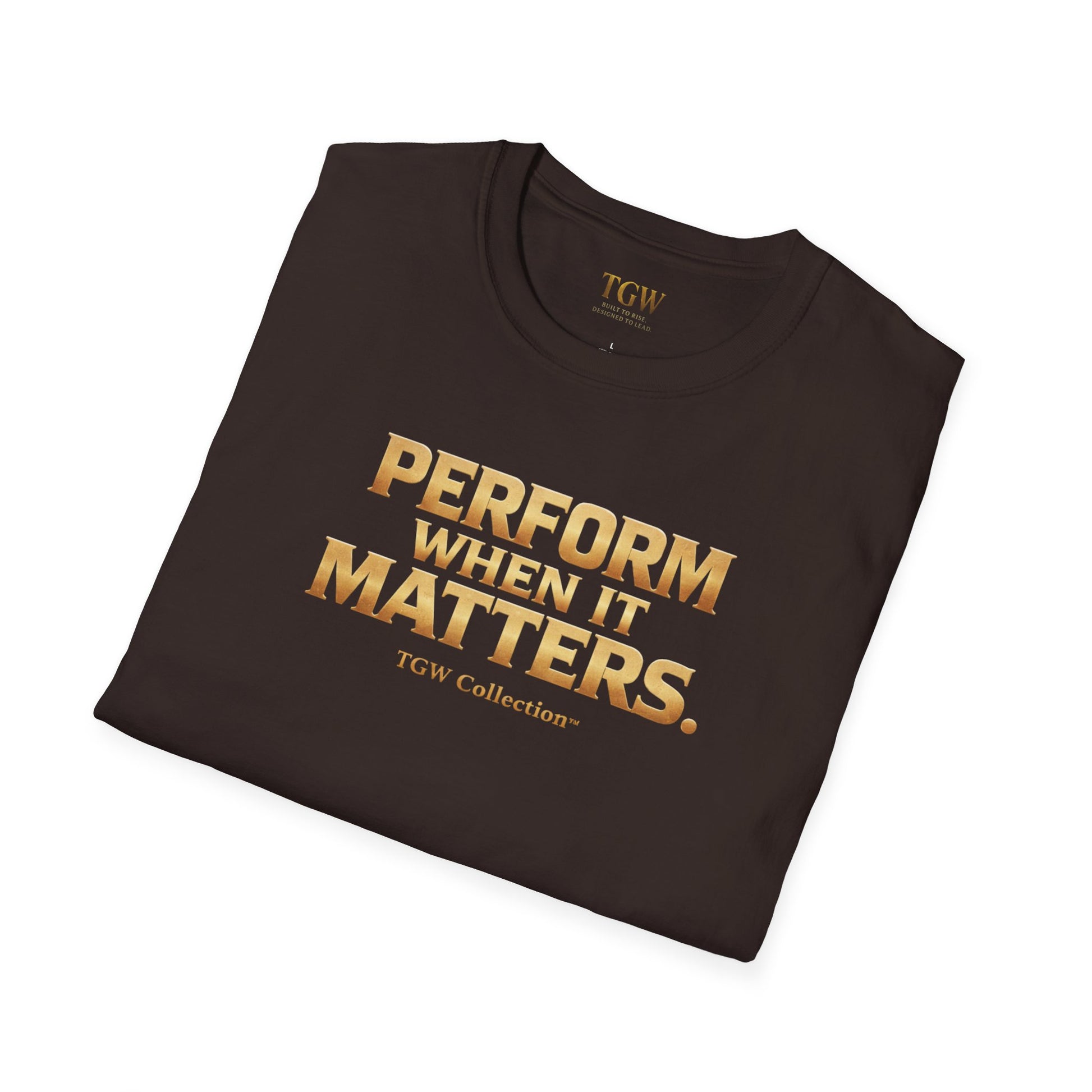 TGW Collection Greatness Approved - "Perform When It Matters"  Softstyle T-Shirt