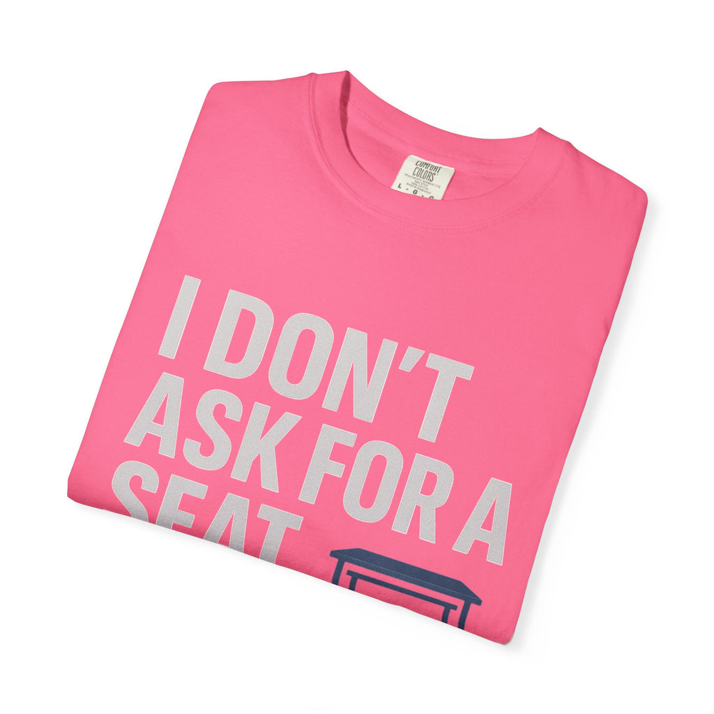 Empowerment Quote T-Shirt, Motivational Garment-Dyed Tee, Casual Wear, Gift for Achievers, Everyday Inspiration
