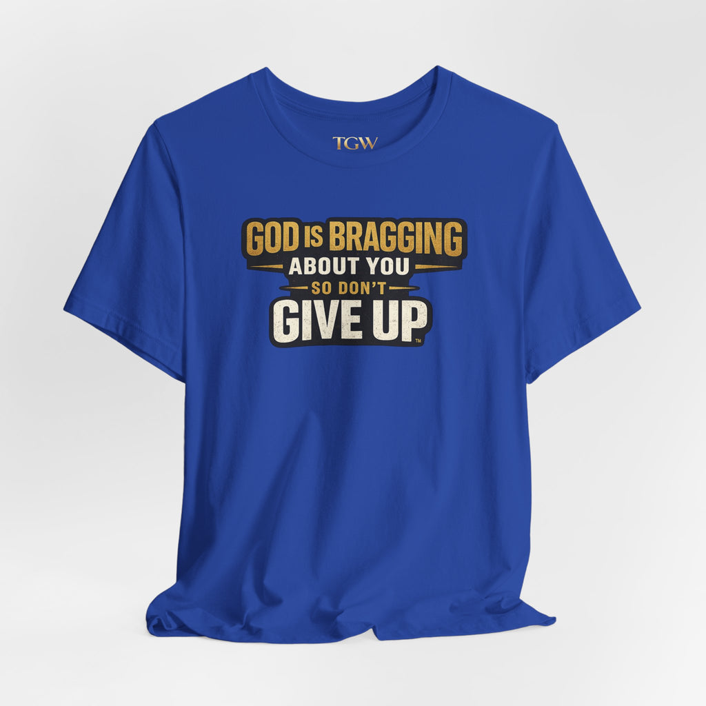 God is Bragging About You - Jersey Short Sleeve Tee