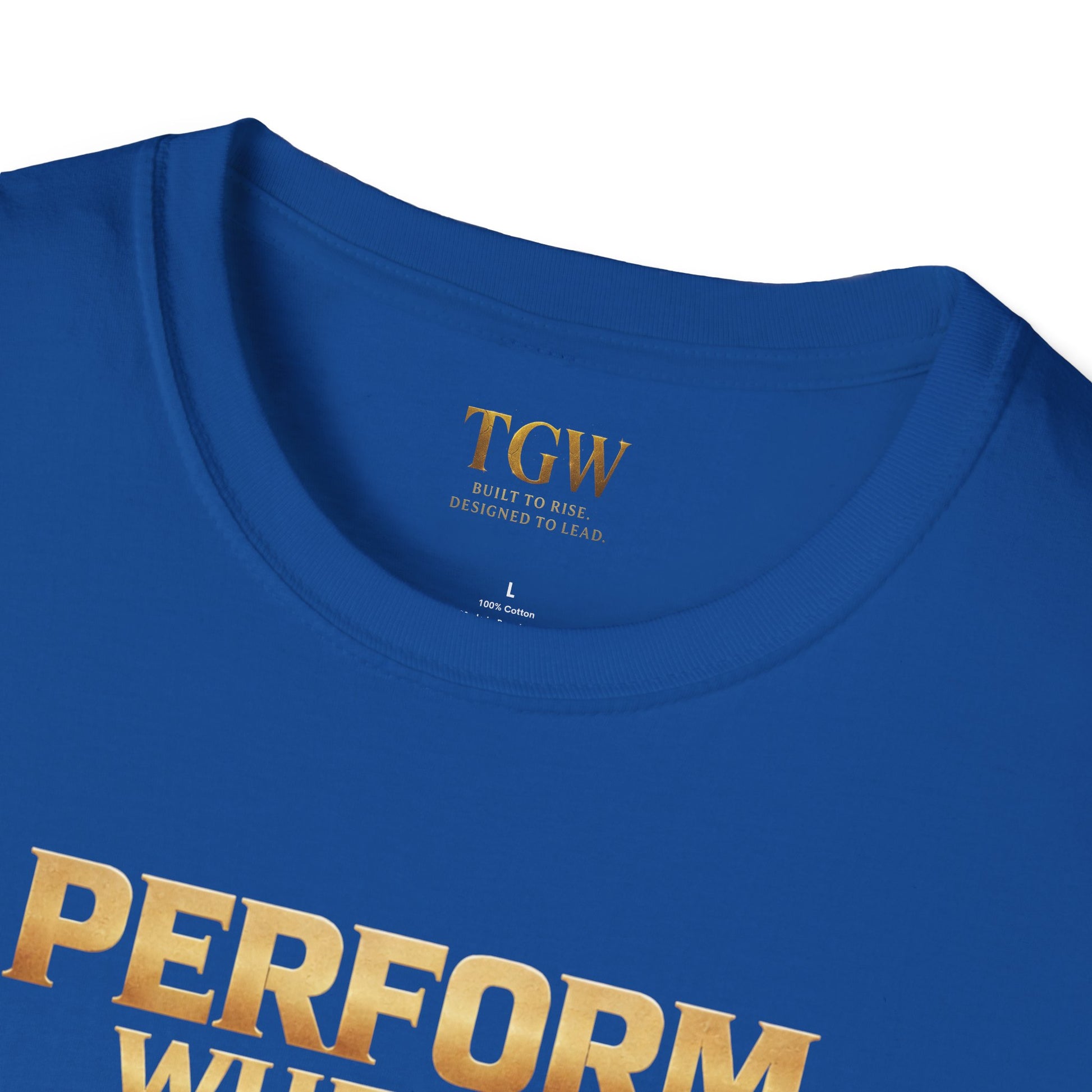 TGW Collection Greatness Approved - "Perform When It Matters"  Softstyle T-Shirt