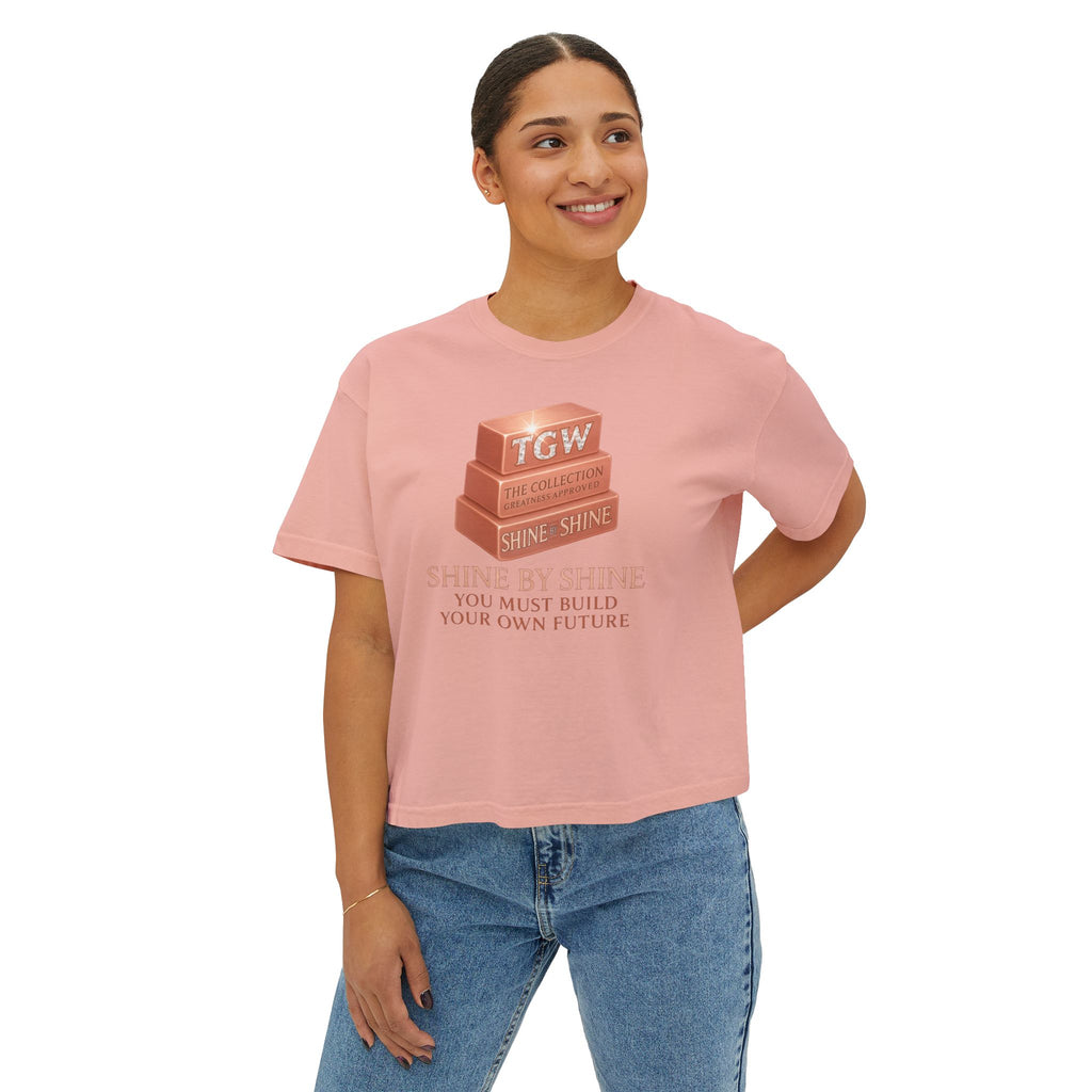 Shine By Shine Boxy Tee - You Must Build Your Own Future Motivational Women's T-Shirt