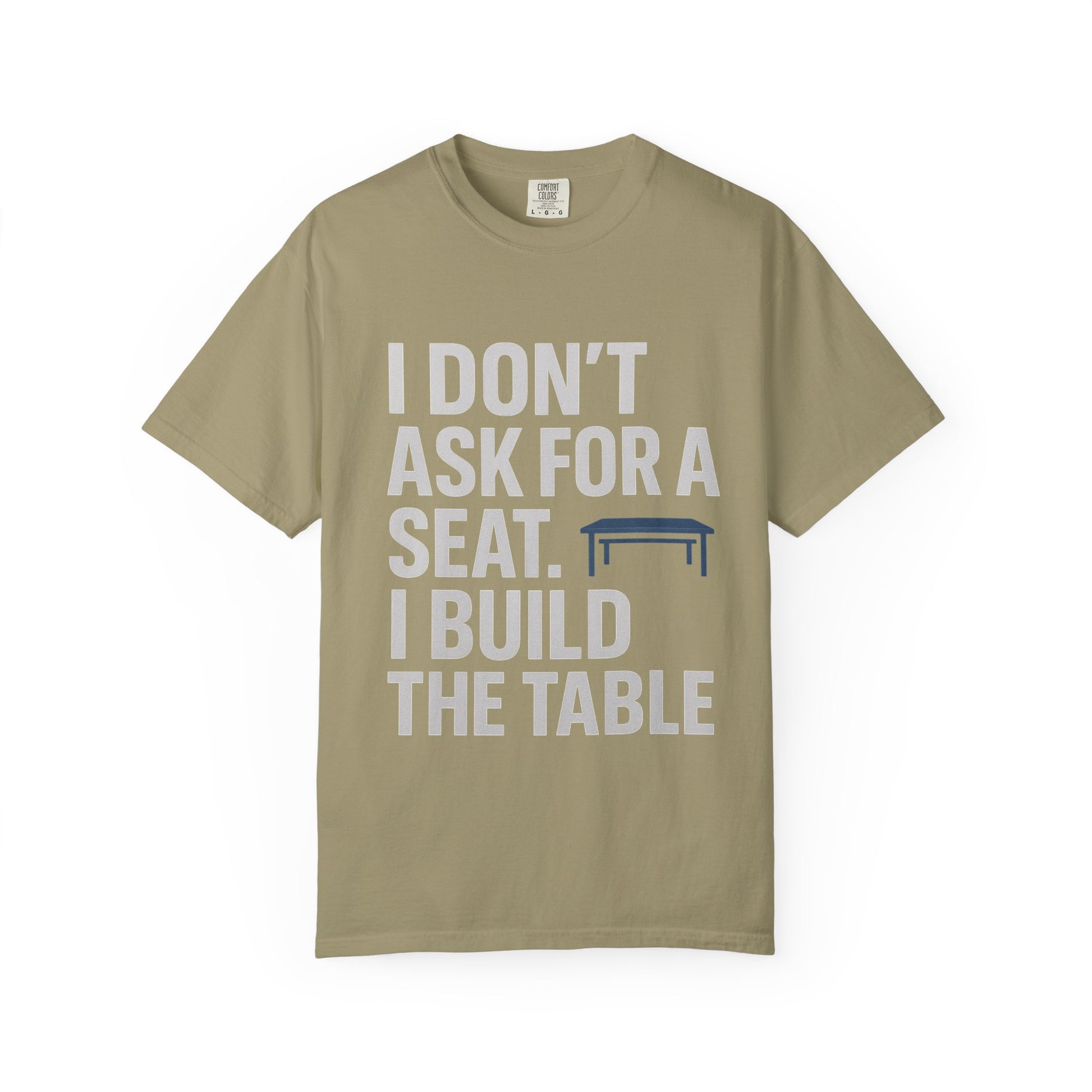 Empowerment Quote T-Shirt, Motivational Garment-Dyed Tee, Casual Wear, Gift for Achievers, Everyday Inspiration