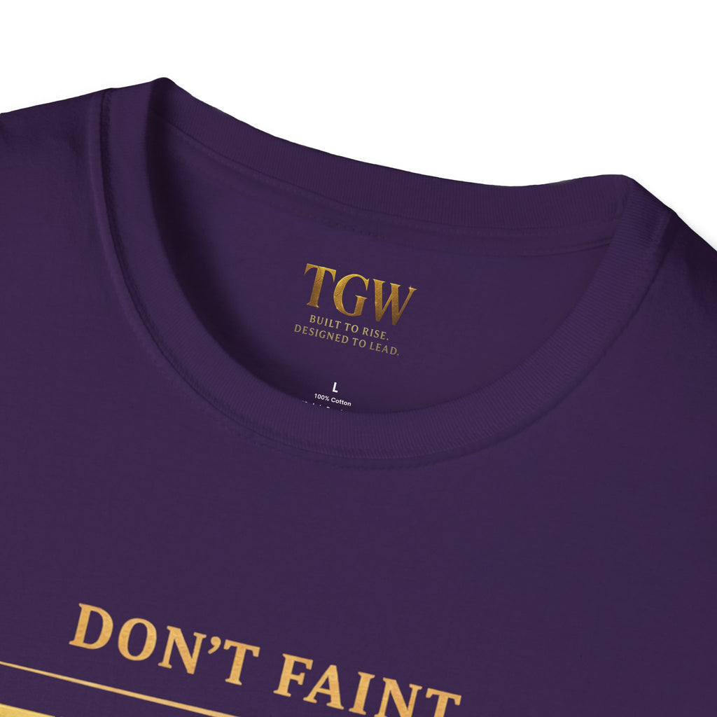 TGW Collection - Greatness Approved TM - "Don't Faint: Softstyle T-Shirt