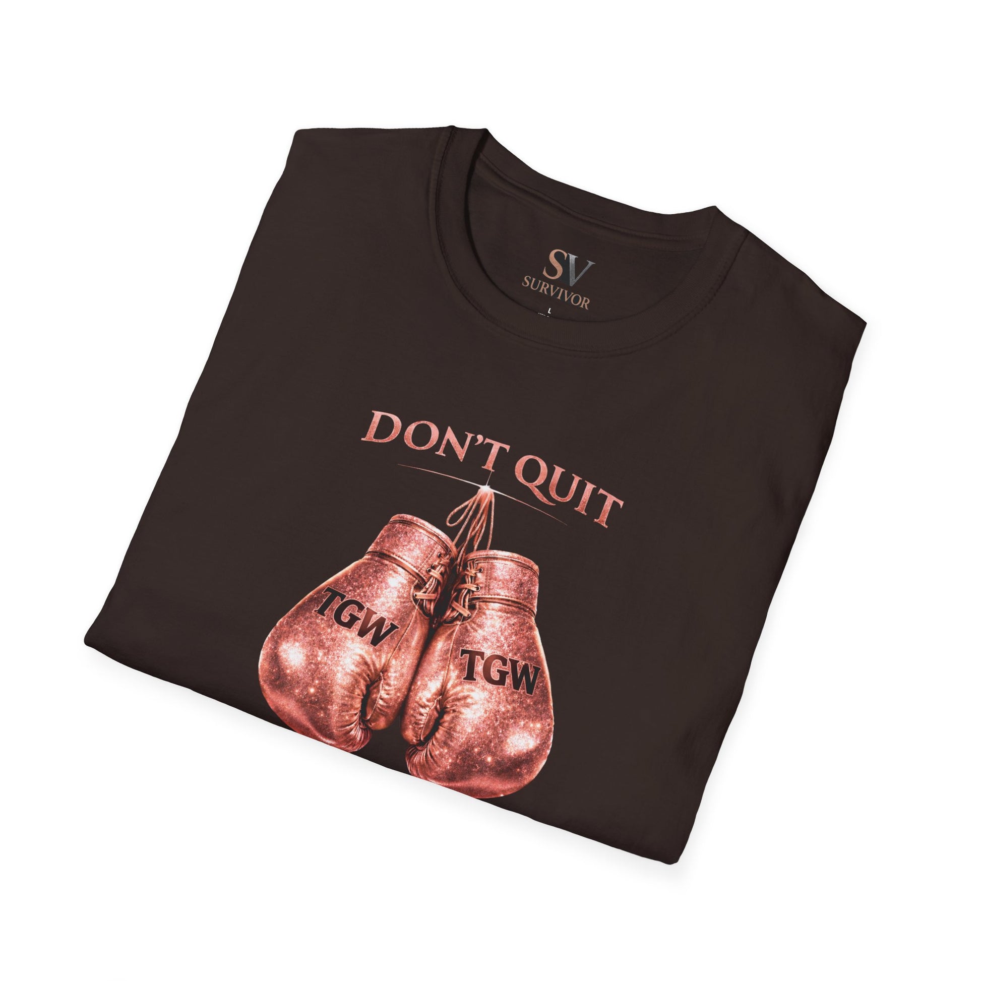 Rose Gold Energy Fight and Never Quit -  Softstyle T-Shirt