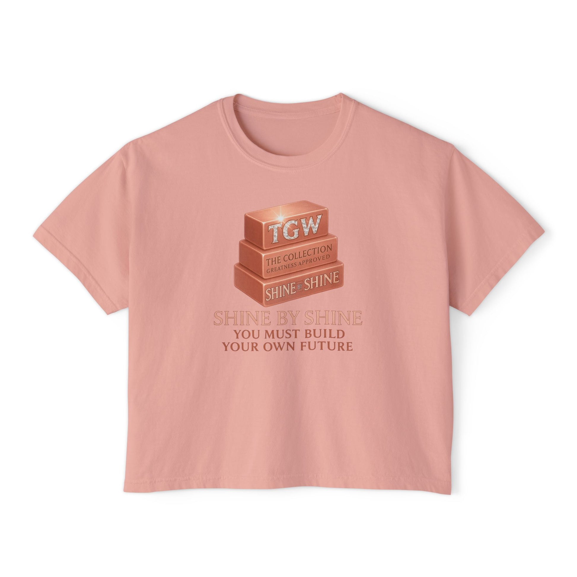 Shine By Shine Boxy Tee - You Must Build Your Own Future Motivational Women's T-Shirt