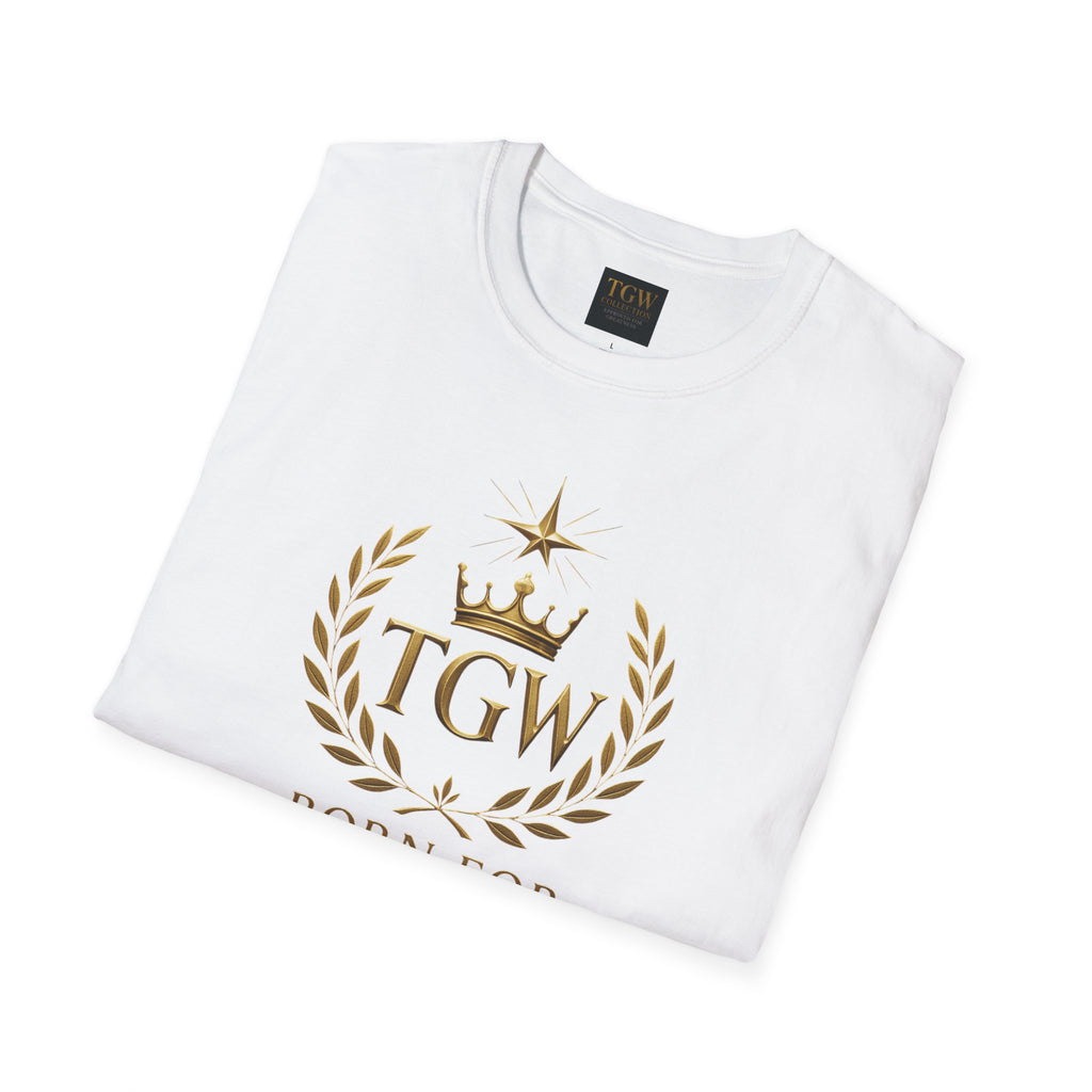 Born for Greatness T-Shirt, Motivational Tee, Inspirational Shirt, Gift for Graduates, Casual Wear