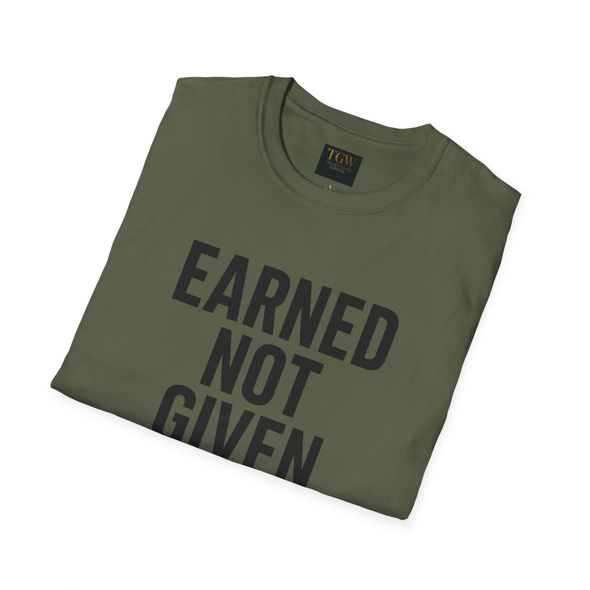 Earned Not Given Soft style T-Shirt | Motivational Tee | Fitness Gift | Everyday Wear | Inspirational Quotes | Gym Apparel |