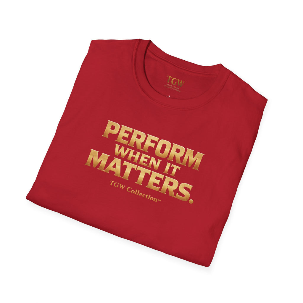 TGW Collection Greatness Approved - "Perform When It Matters"  Softstyle T-Shirt