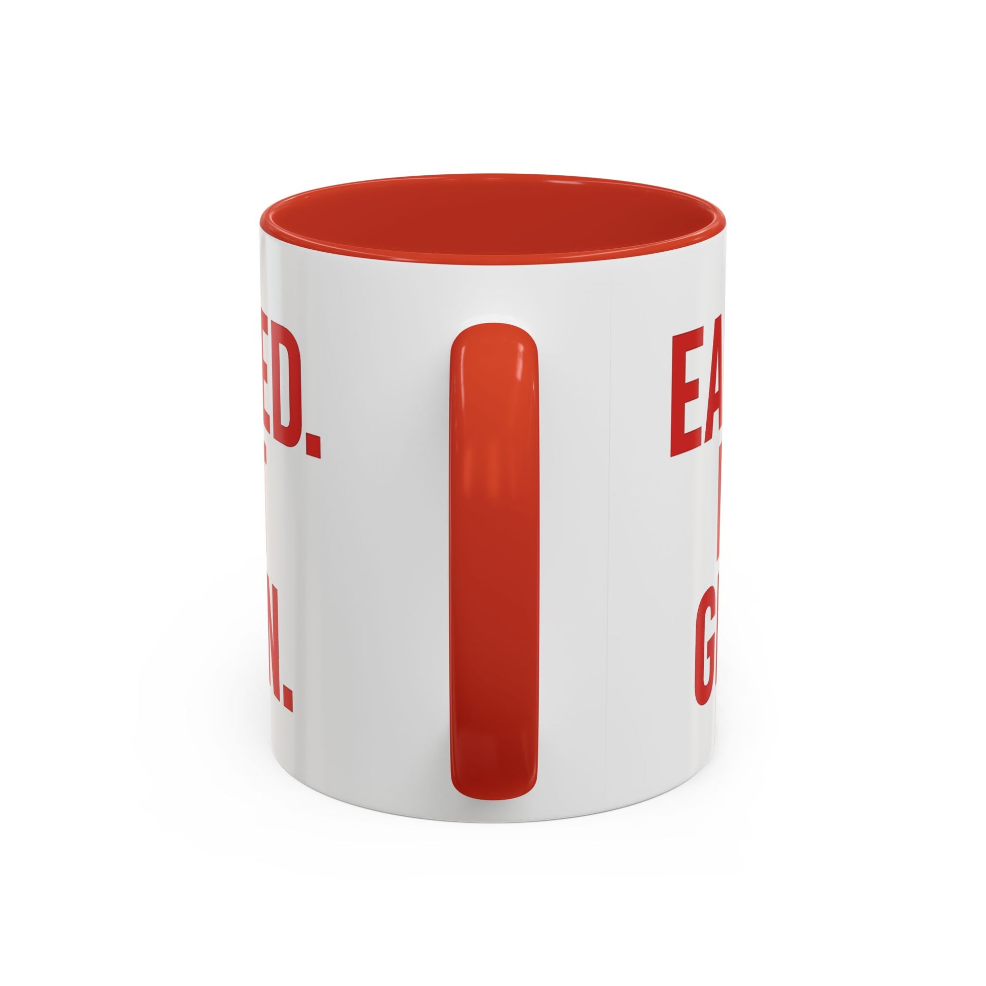 Motivational Coffee Mug - Earned Not Given Quote, Inspirational Gift, Office Decor, Custom Drinkware, Be Brave